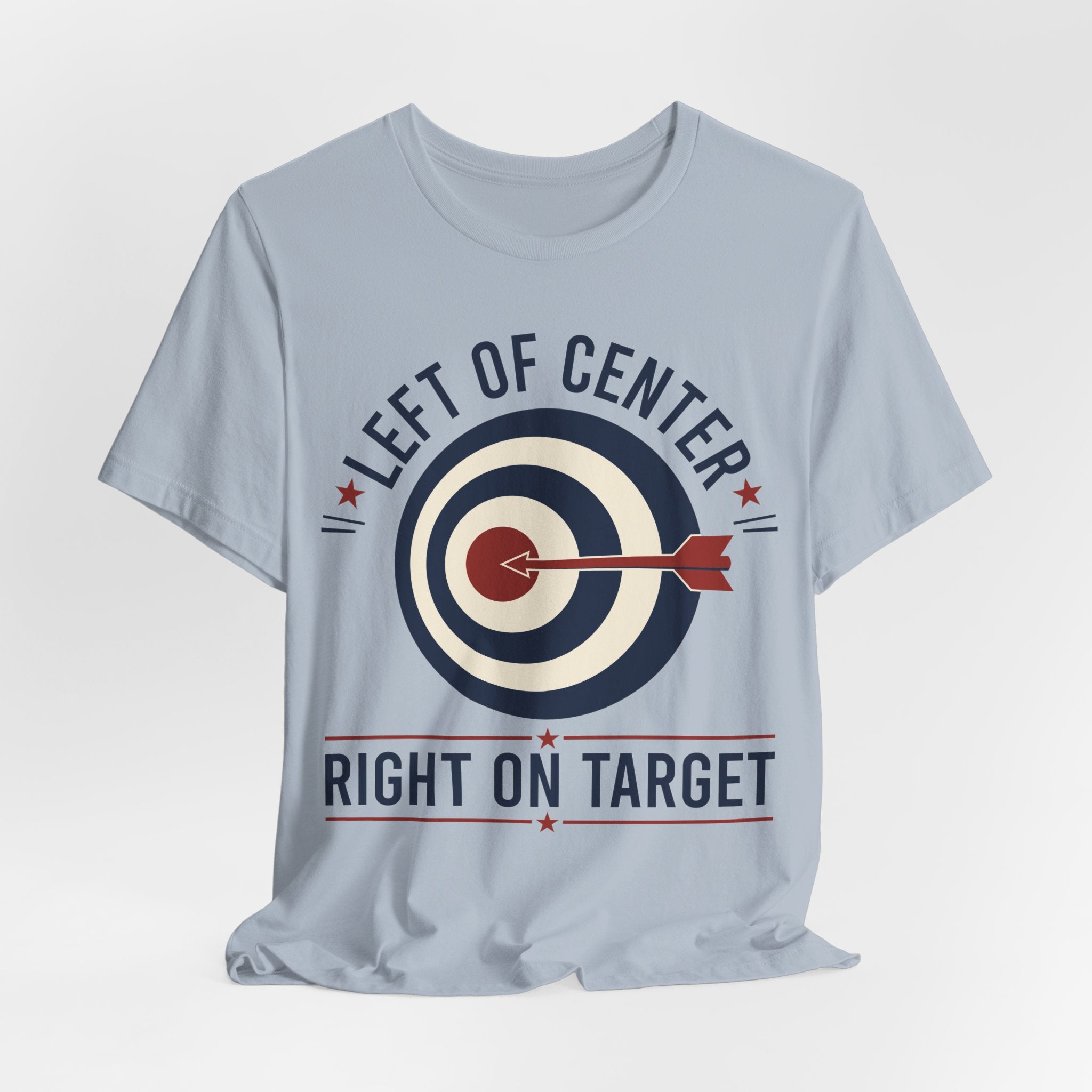 Left of Center Right on Target T-Shirt | Progressive Moderate Political Graphic Tee