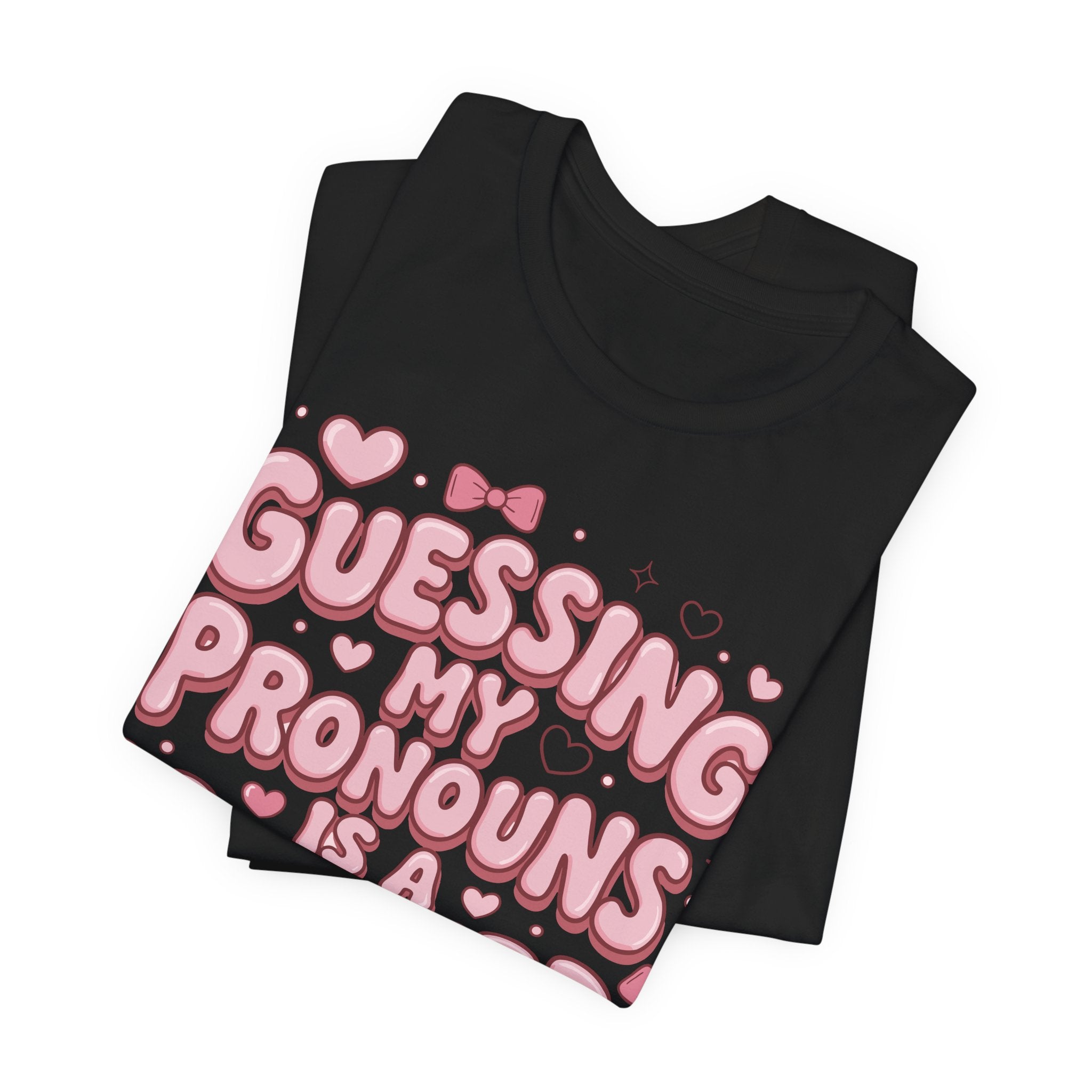 Guessing My Pronouns Is a Weird Hobby T-Shirt