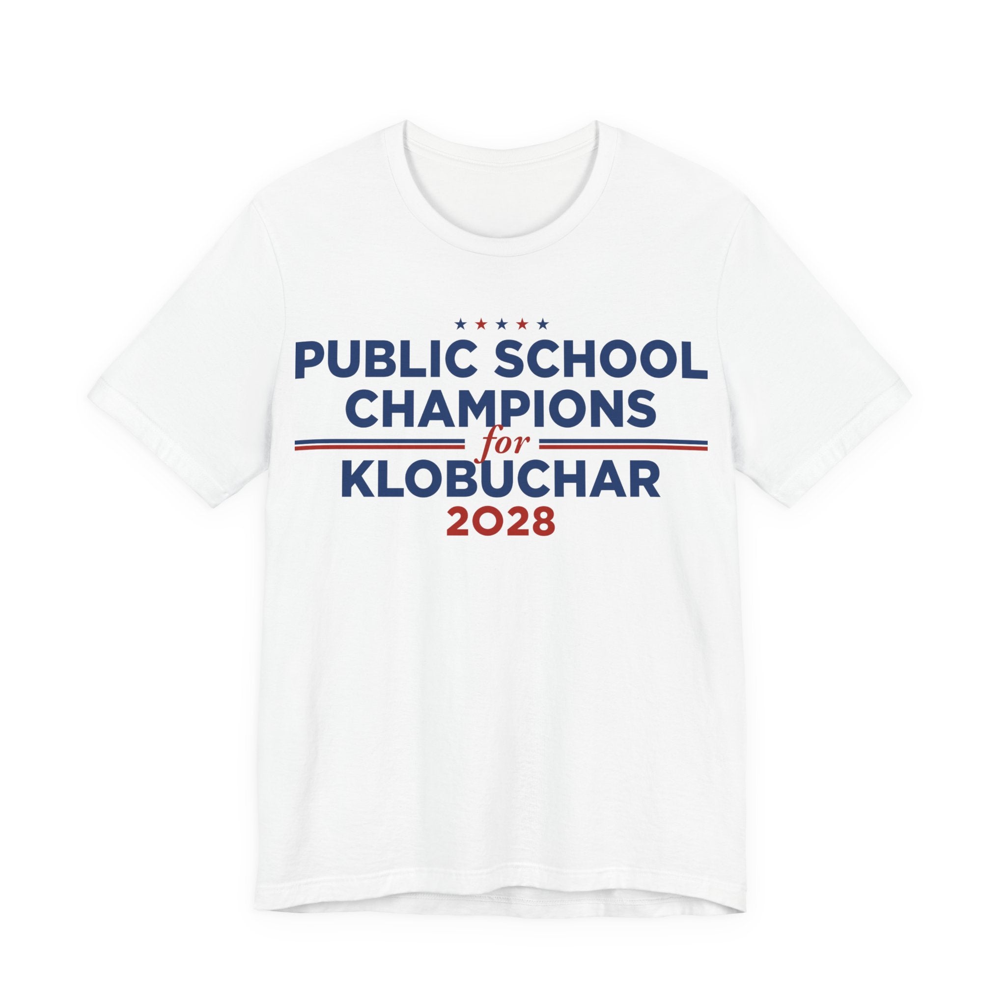 Public School Champions for Amy Klobuchar for President Campaign T-Shirt 2028