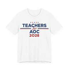 Teachers for AOC for President Campaign T-Shirt 2028
