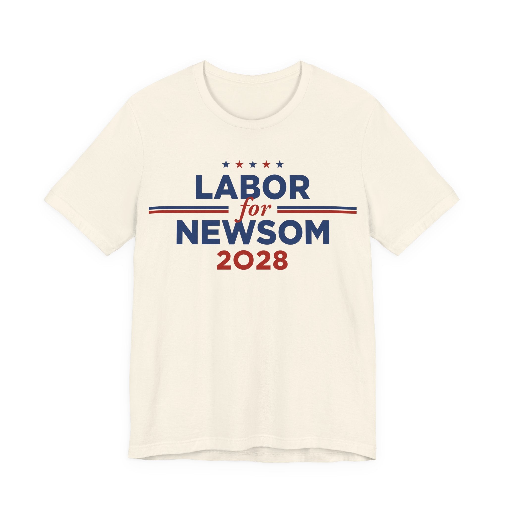 Labor for Gavin Newsom for President Campaign T-Shirt 2028