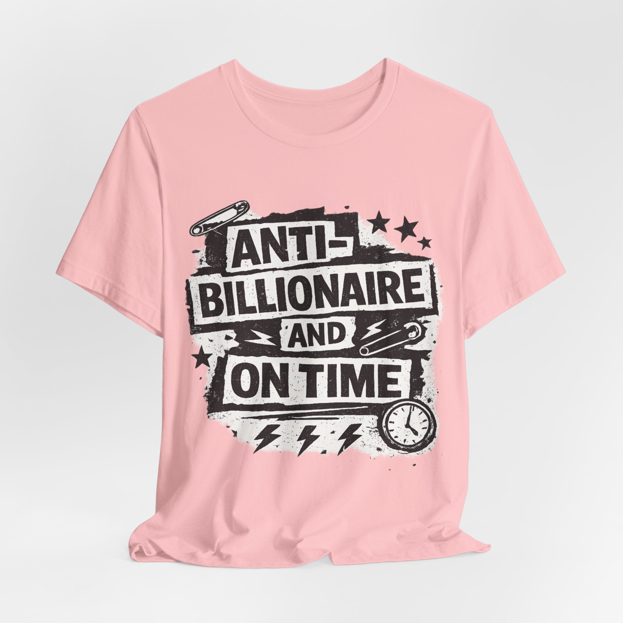Anti-Billionaire and On Time T-Shirt