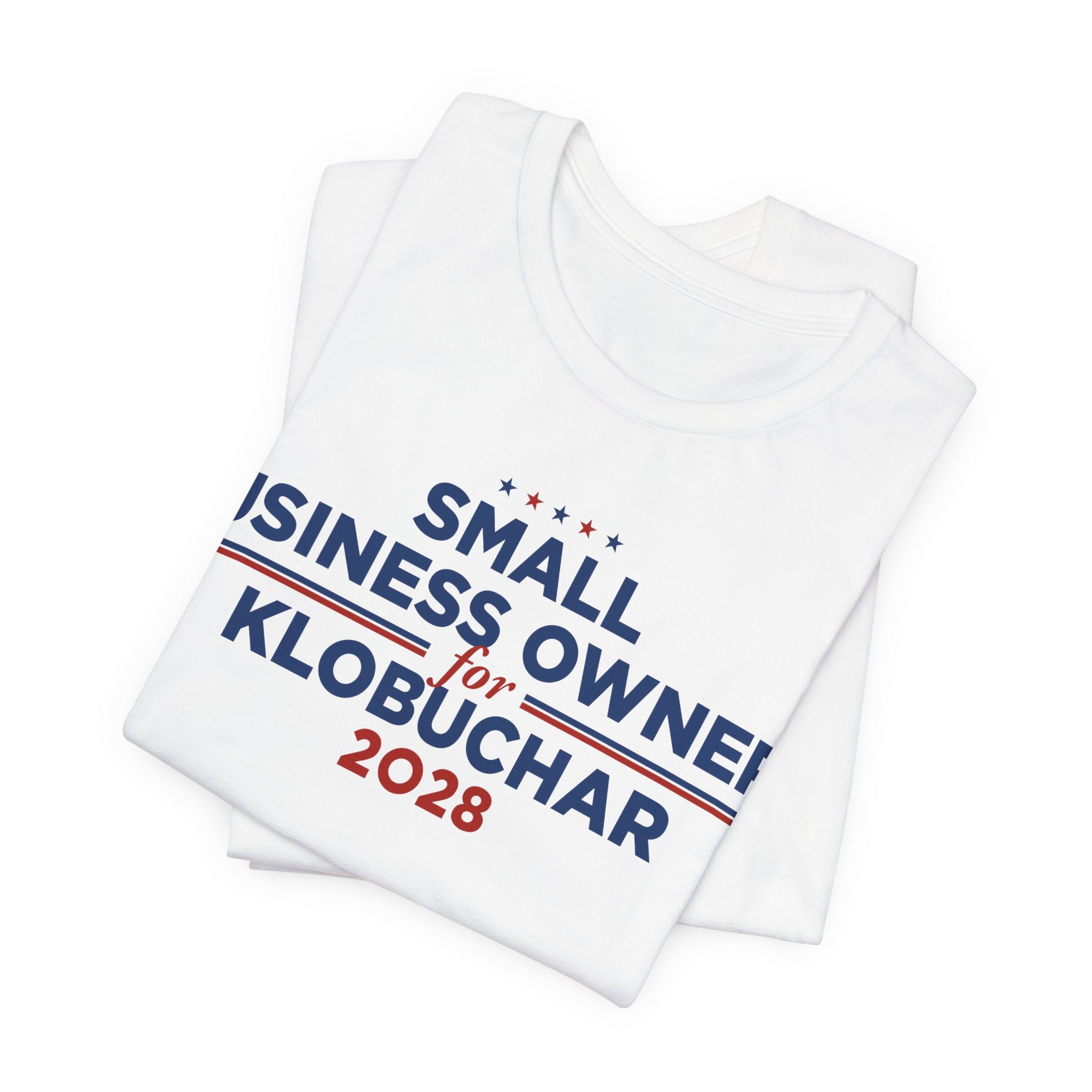 Small Business Owners for Amy Klobuchar for President Campaign T-Shirt 2028