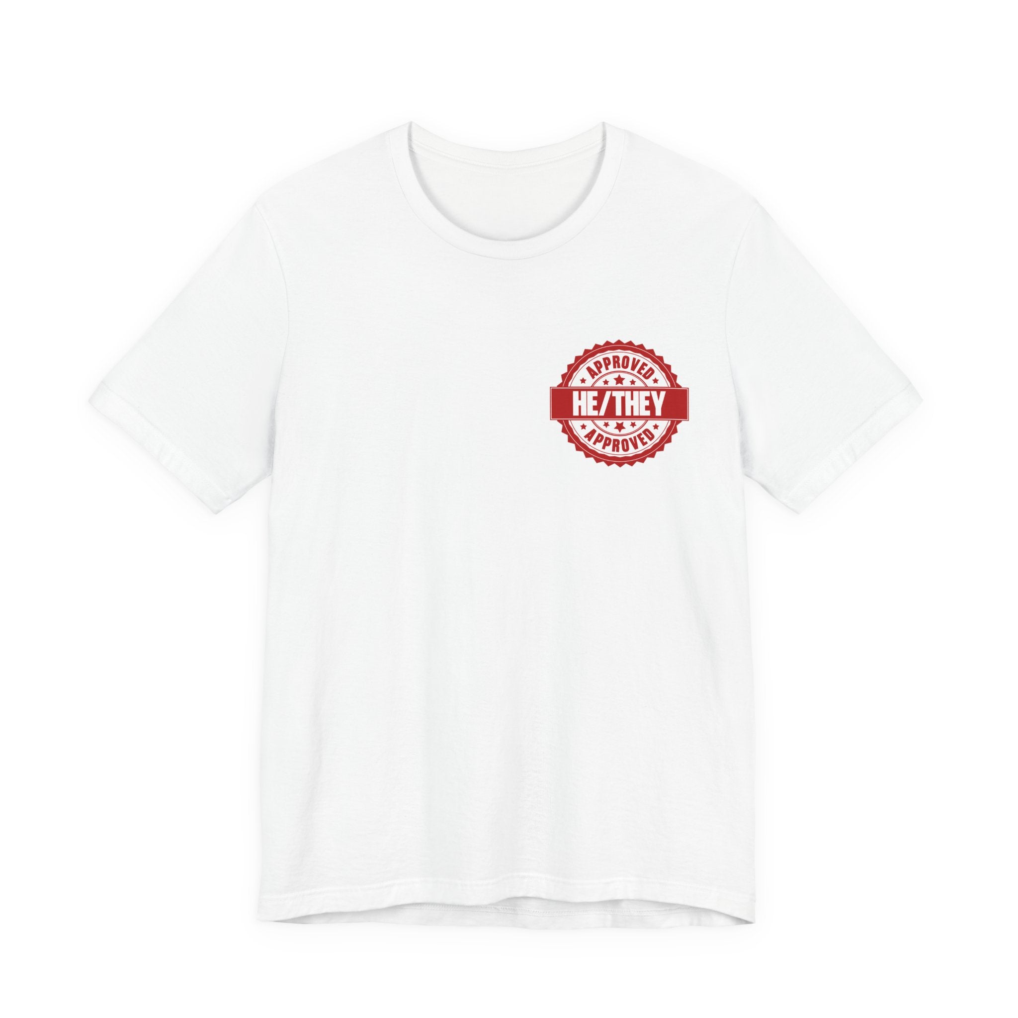 He/They Approved Stamp T-Shirt | Bella+Canvas 3001 Pronoun Graphic Tee