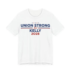 Union Strong for Mark Kelly for President Campaign T-Shirt 2028