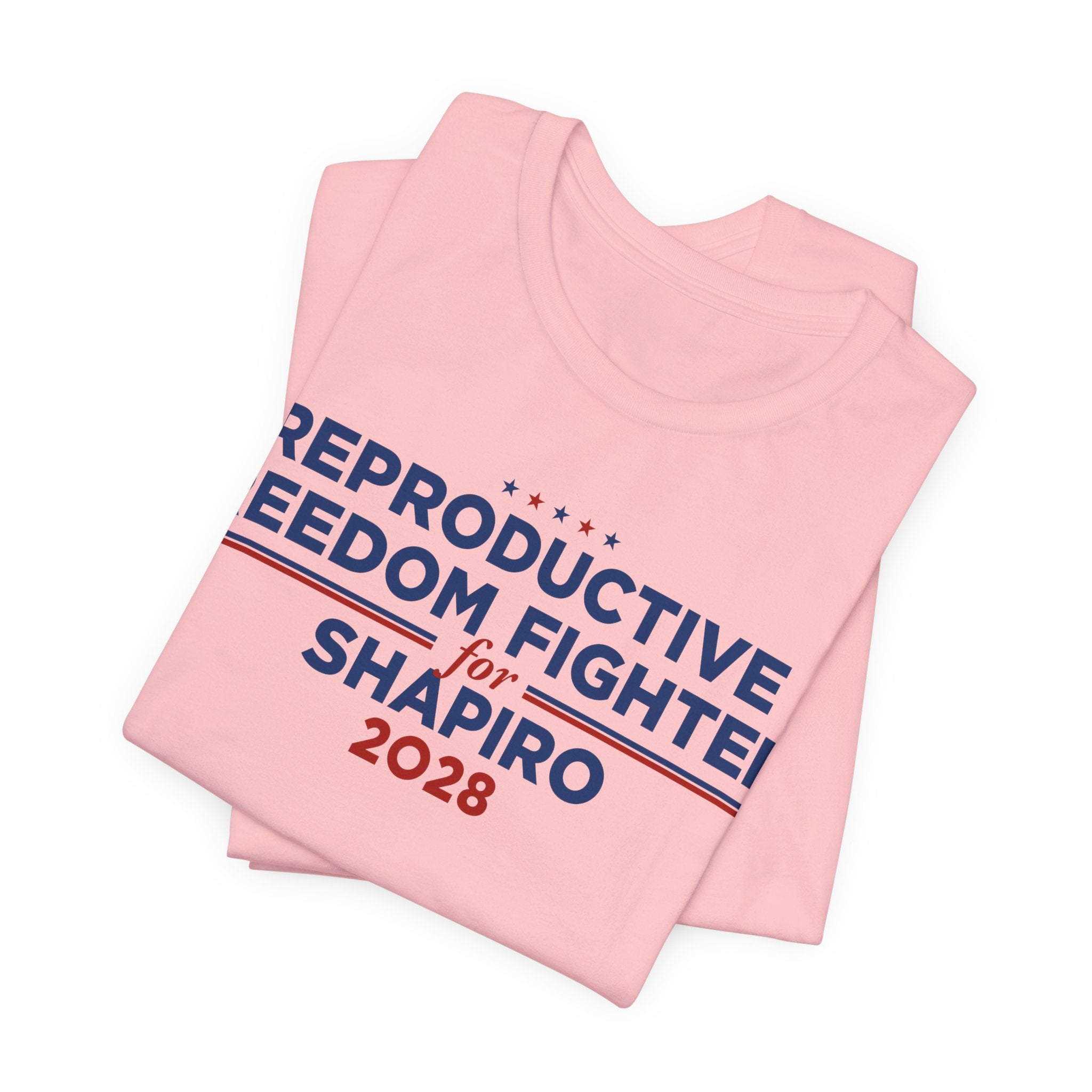 Reproductive Freedom Fighters for Josh Shapiro for President Campaign T-Shirt 2028