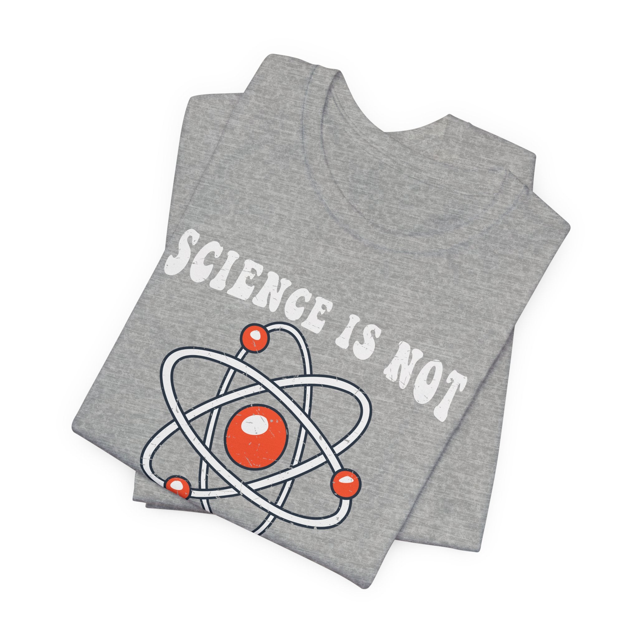 Science is Not a Liberal Conspiracy Unisex T-Shirt - Funny Liberal Progressive Democrat Shirt - Pro-Science