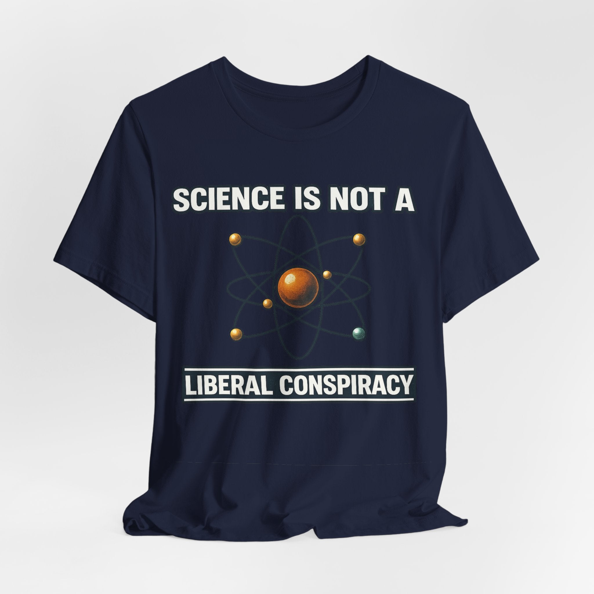 Science is Not a Liberal Conspiracy T-Shirt
