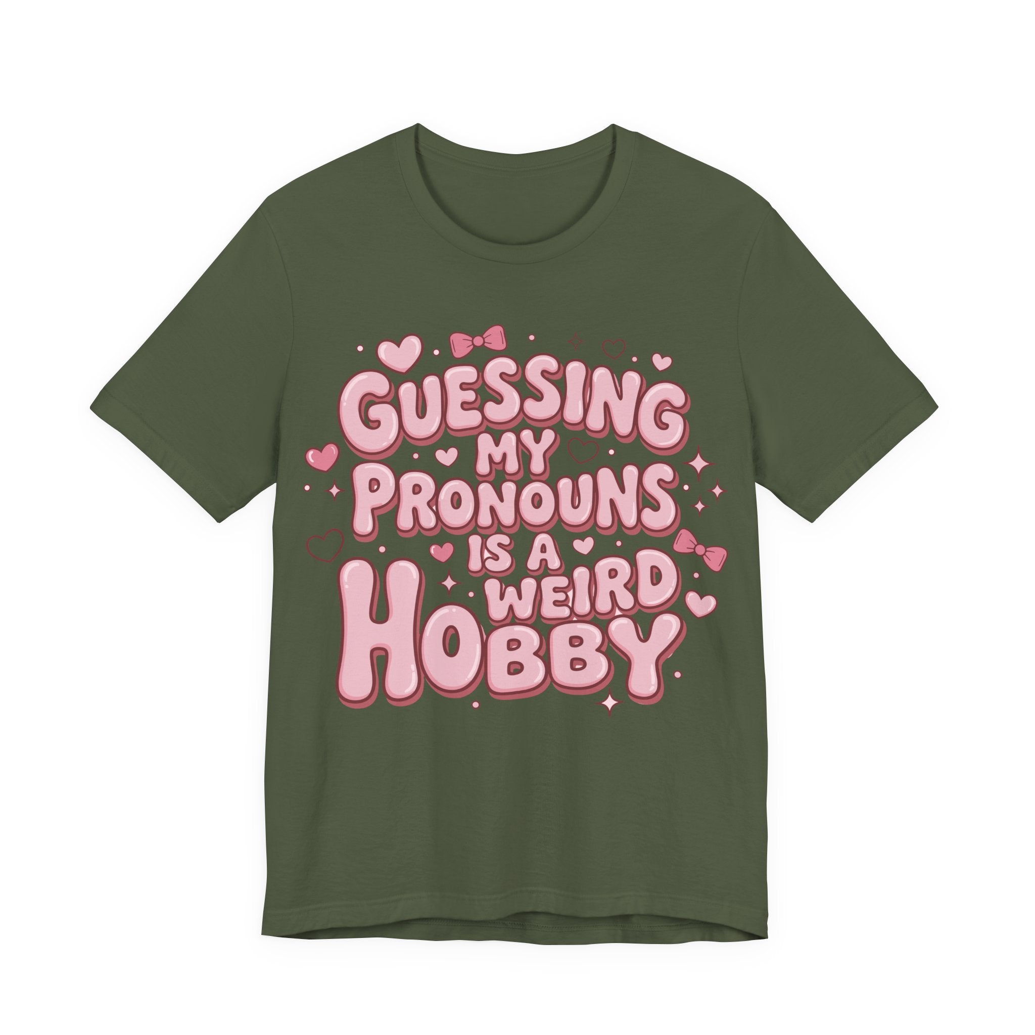 Guessing My Pronouns Is a Weird Hobby T-Shirt