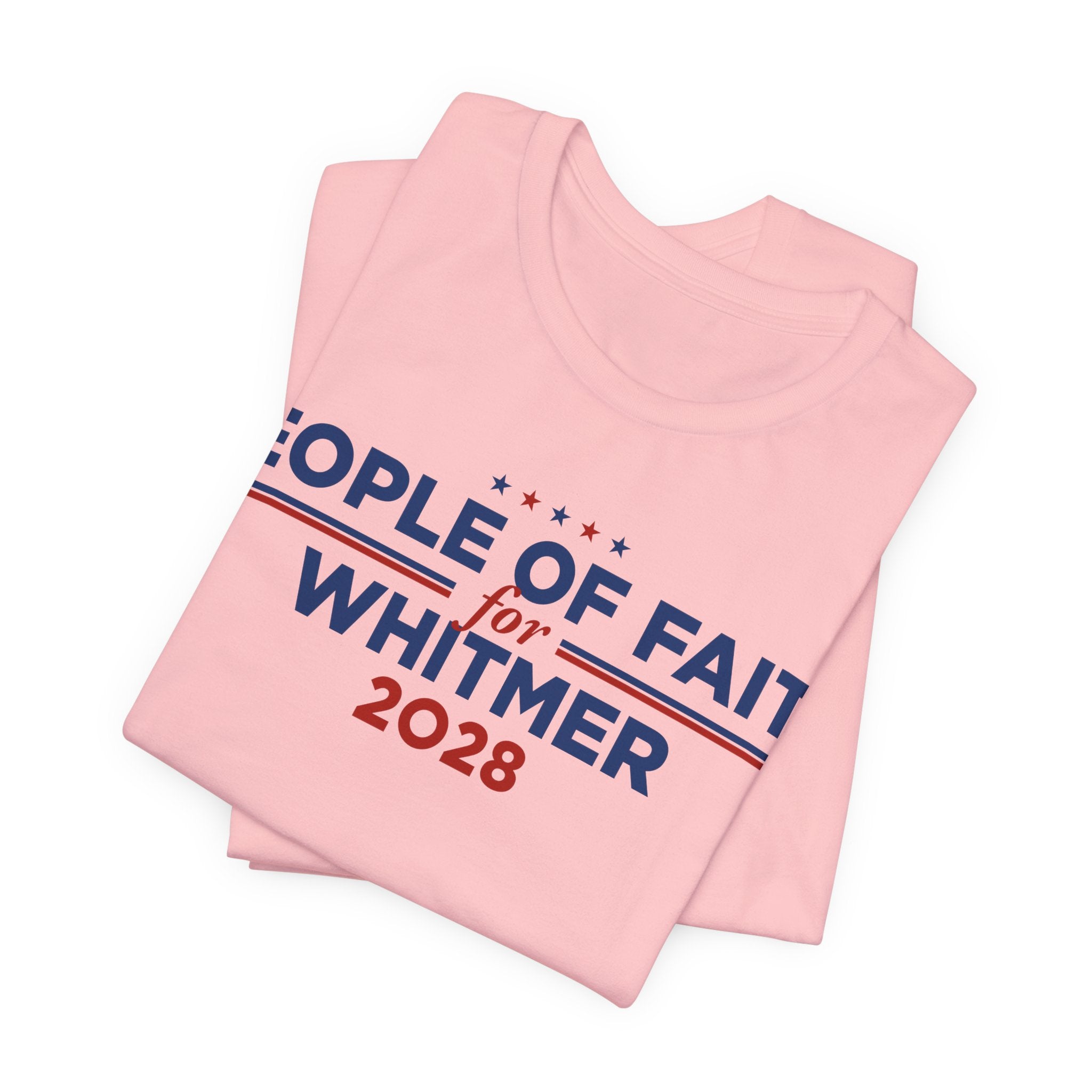People of Faith for Gretchen Whitmer for President Campaign T-Shirt 2028