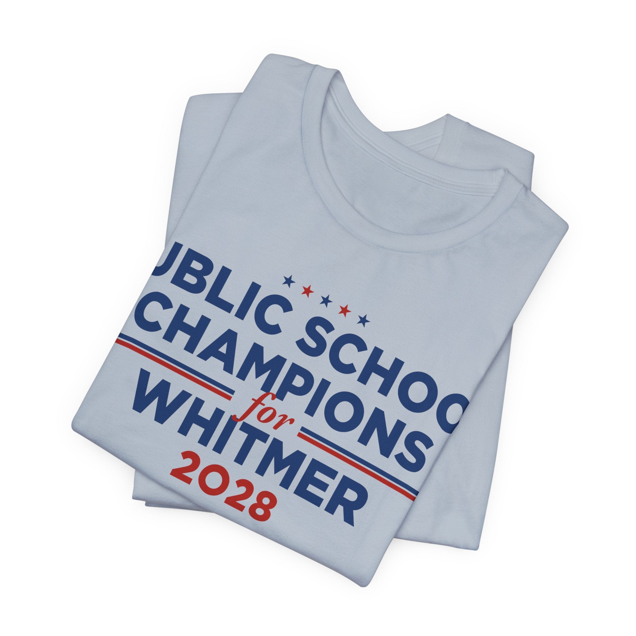 Public School Champions for Gretchen Whitmer for President Campaign T-Shirt 2028