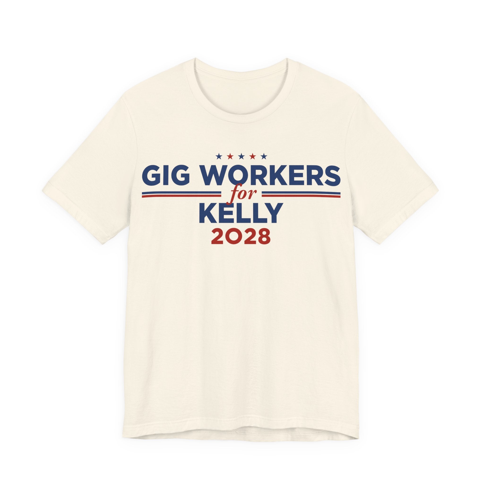 Gig Workers for Mark Kelly for President Campaign T-Shirt 2028