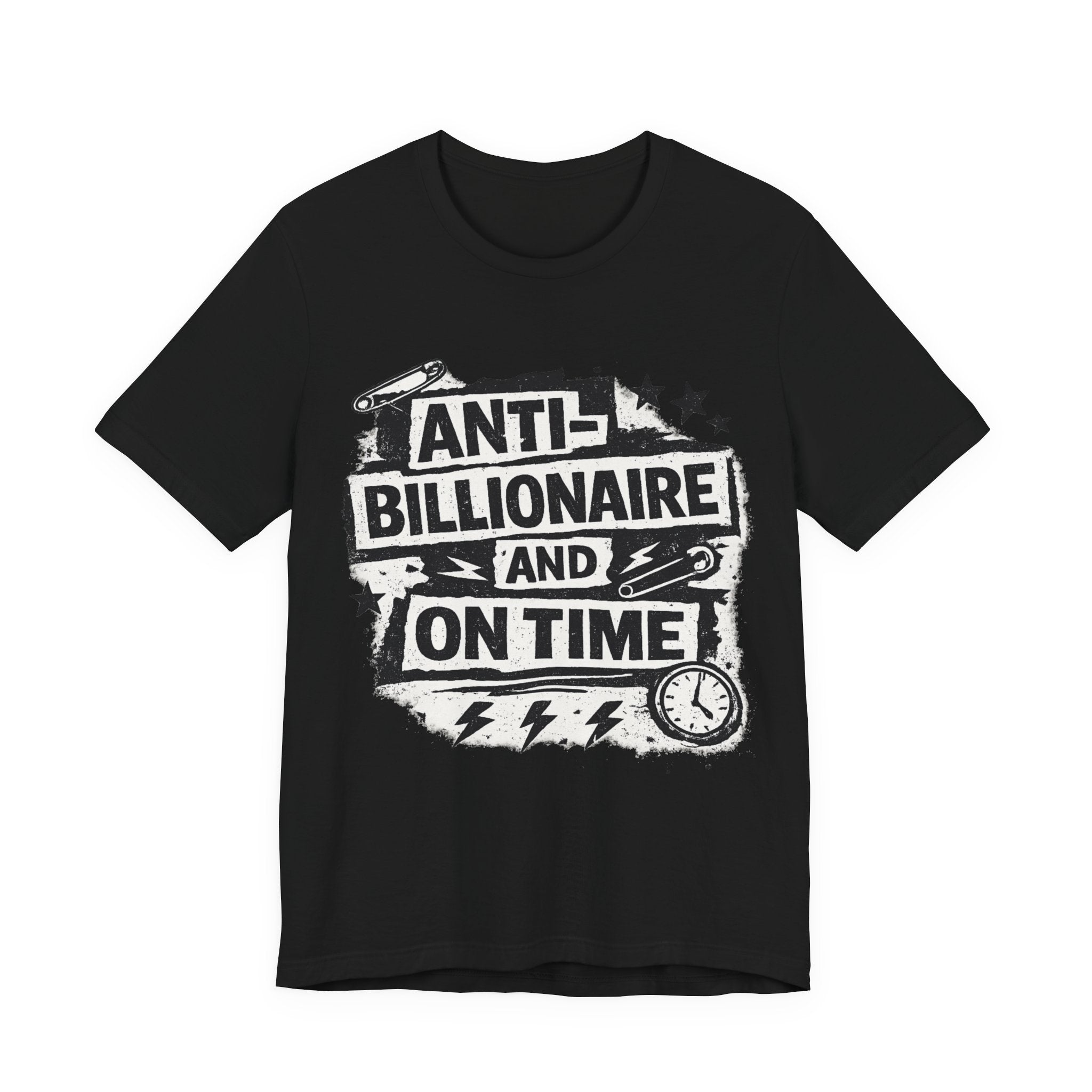 Anti-Billionaire and On Time T-Shirt