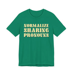 Normalize Sharing Pronouns T-Shirt