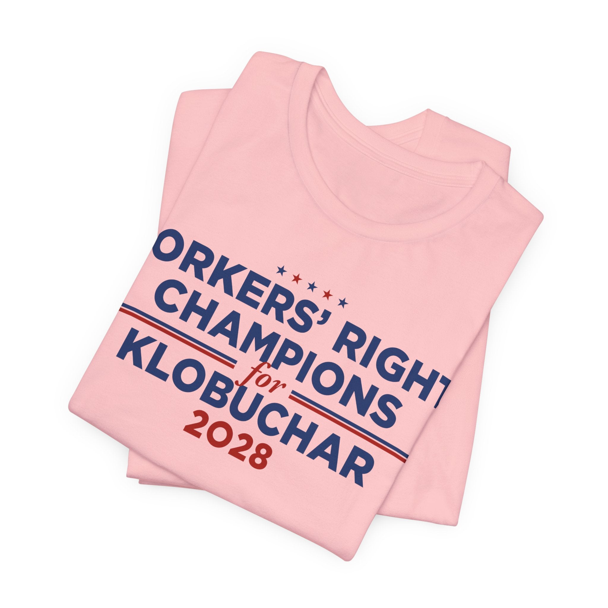 Worker' Rights Champions for Amy Klobuchar for President Campaign T-Shirt 2028
