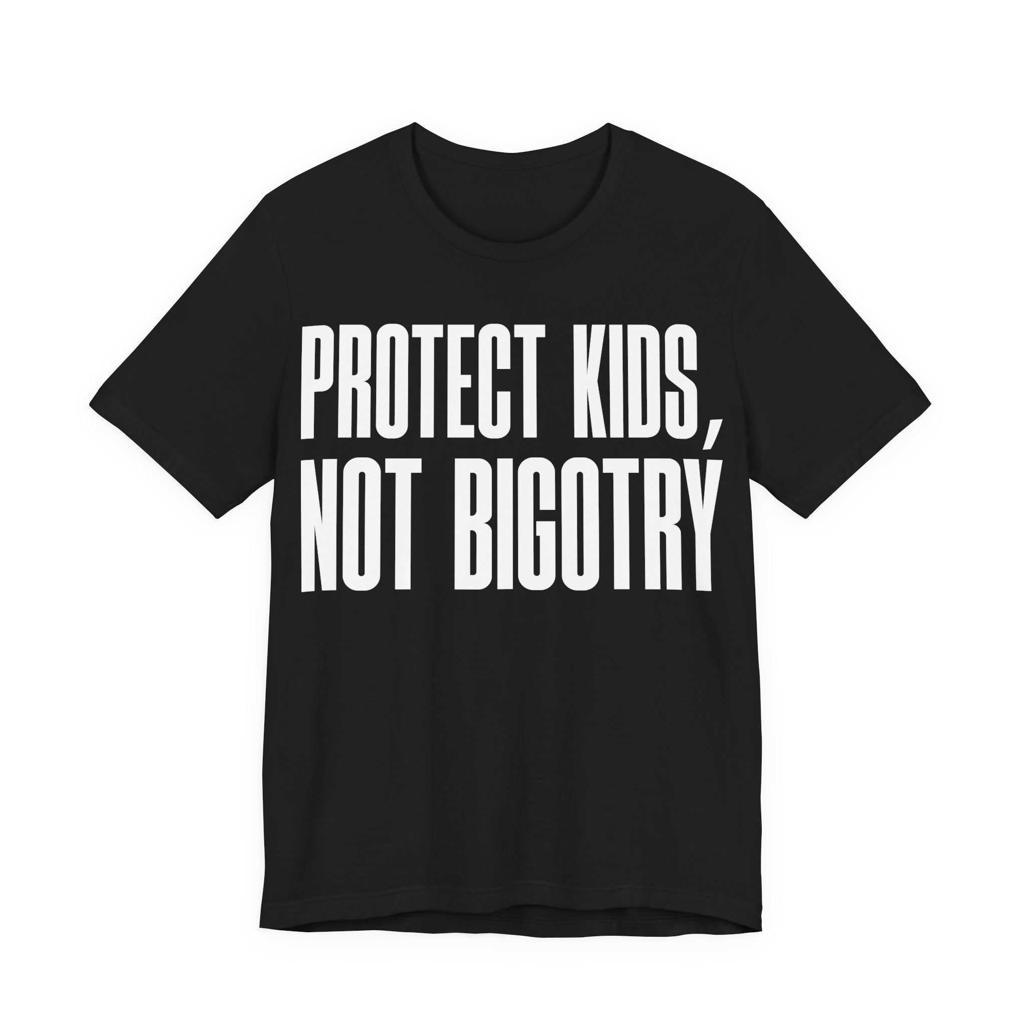 Protect Kids, Not Bigotry T-Shirt | LGBTQ+ Ally Protest Tee | Human Rights Graphic Shirt