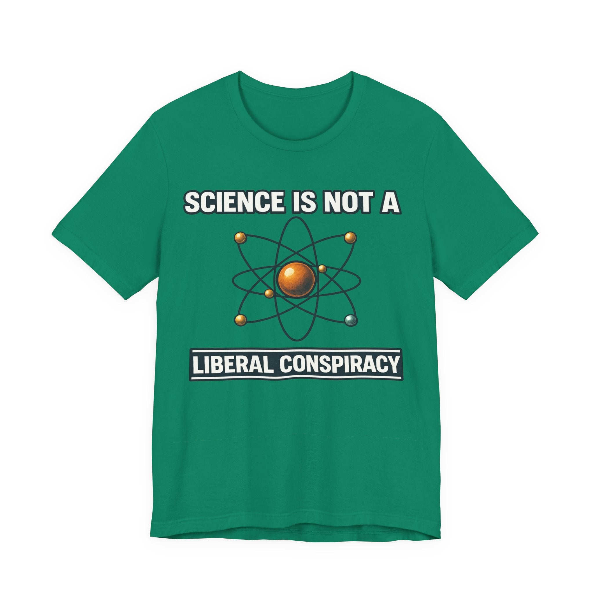 Science is Not a Liberal Conspiracy T-Shirt