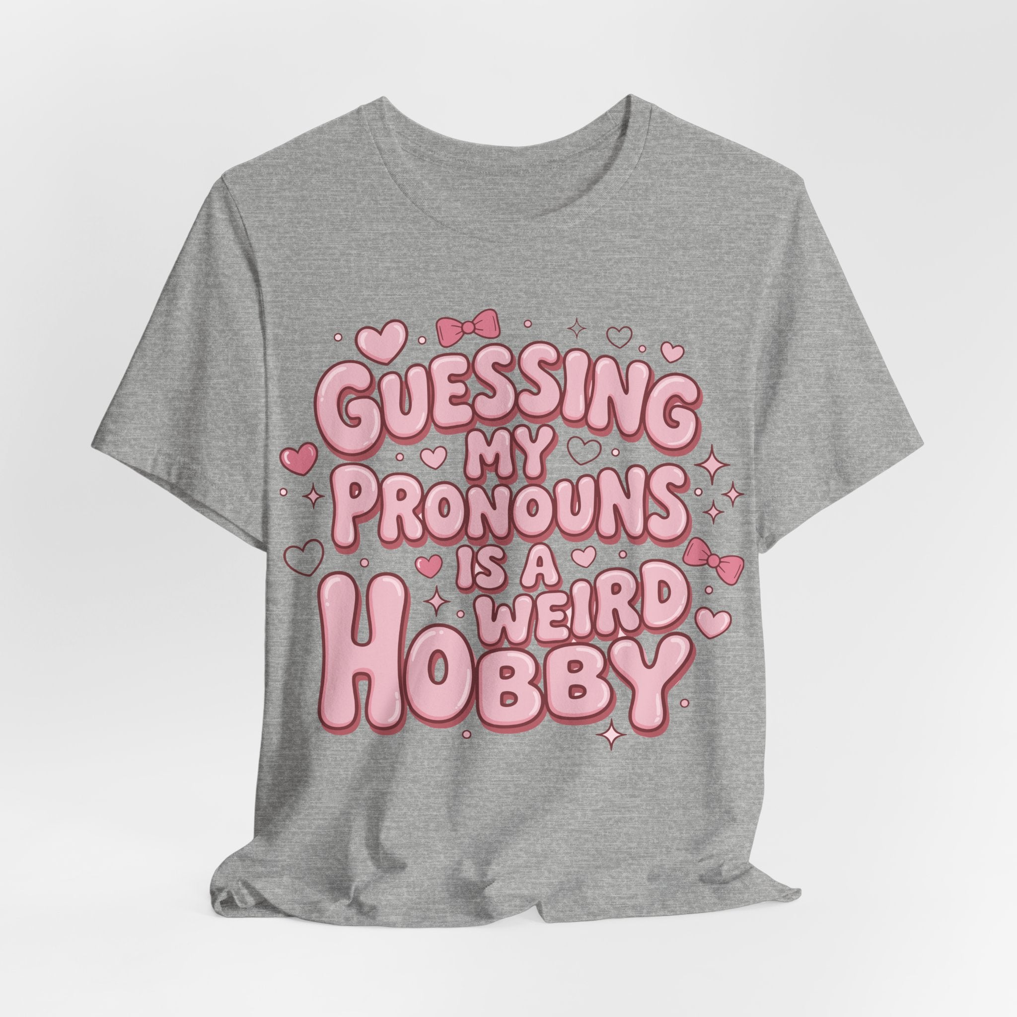 Guessing My Pronouns Is a Weird Hobby T-Shirt