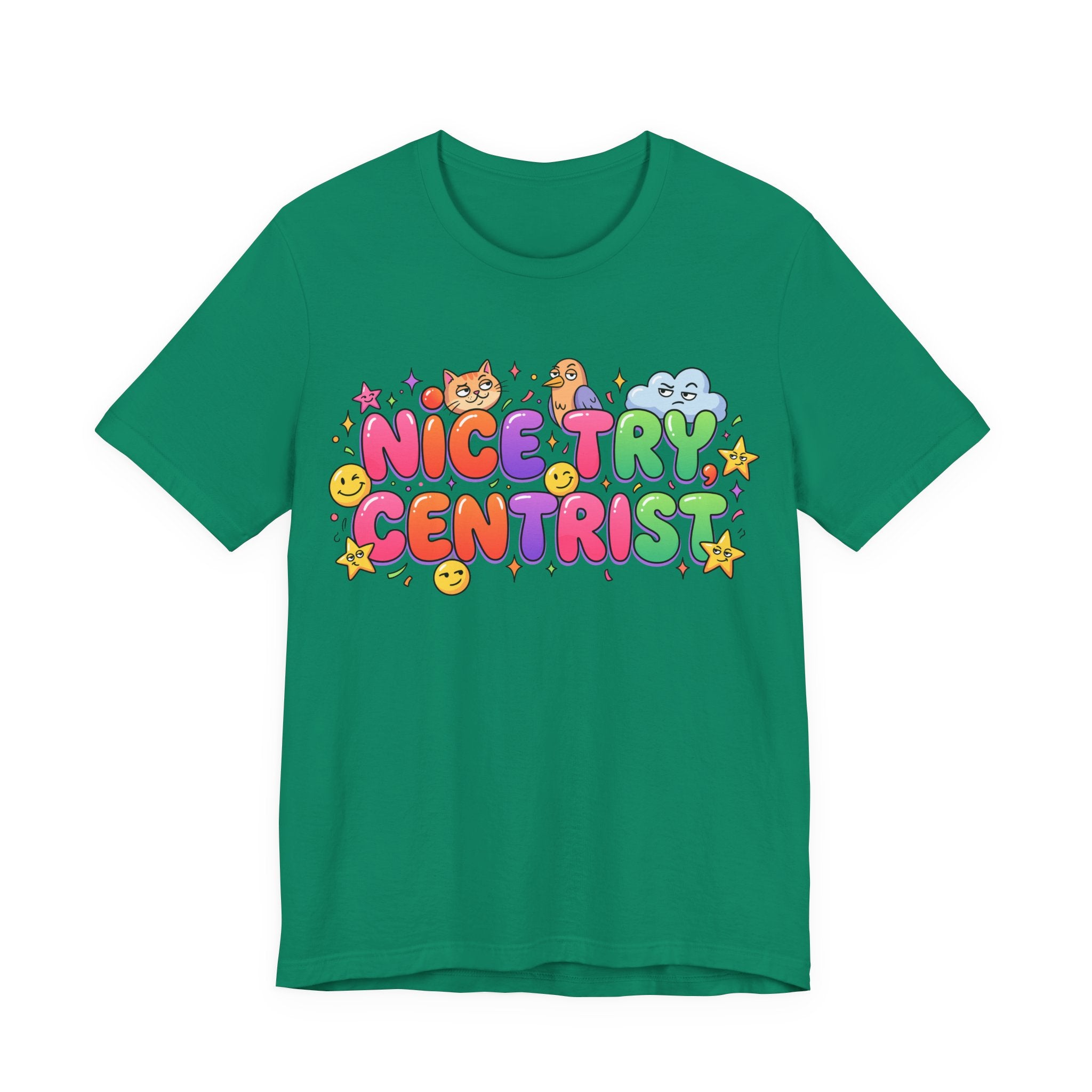 Nice Try Centrist T-Shirt