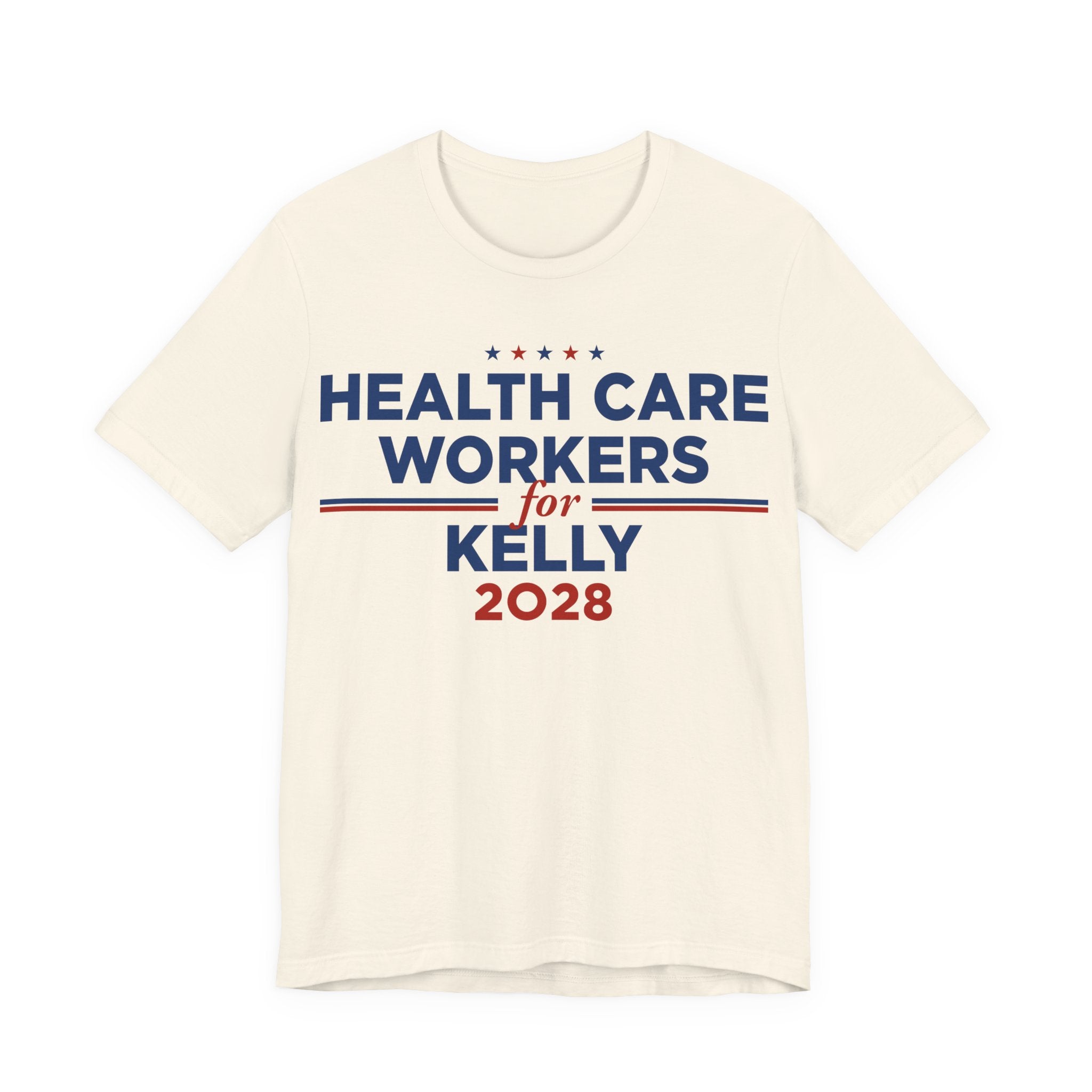 Health Care Workers for Mark Kelly for President Campaign T-Shirt 2028