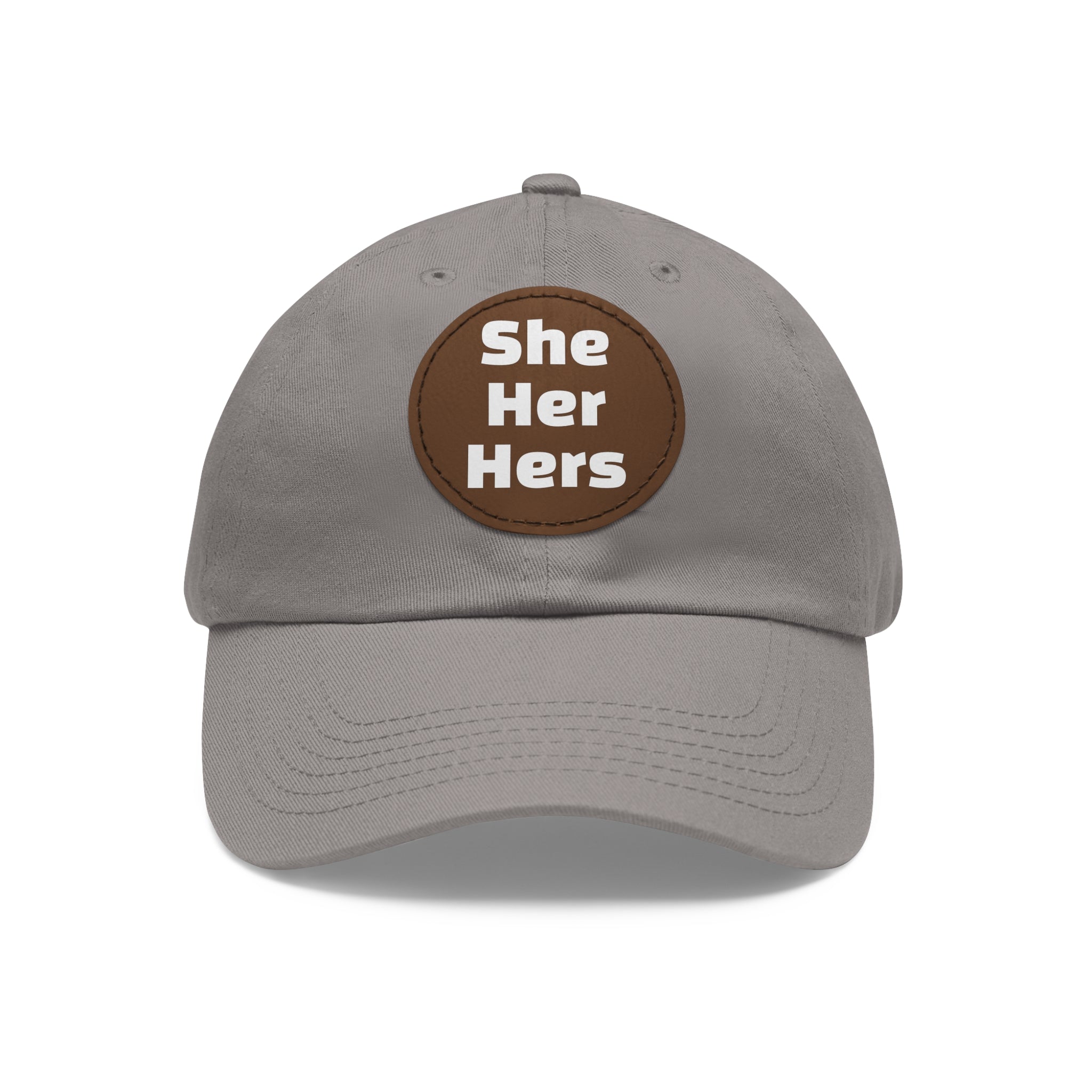 She/Her/Hers She Her Hers Pronouns Dad Hat with Round Leather Patch