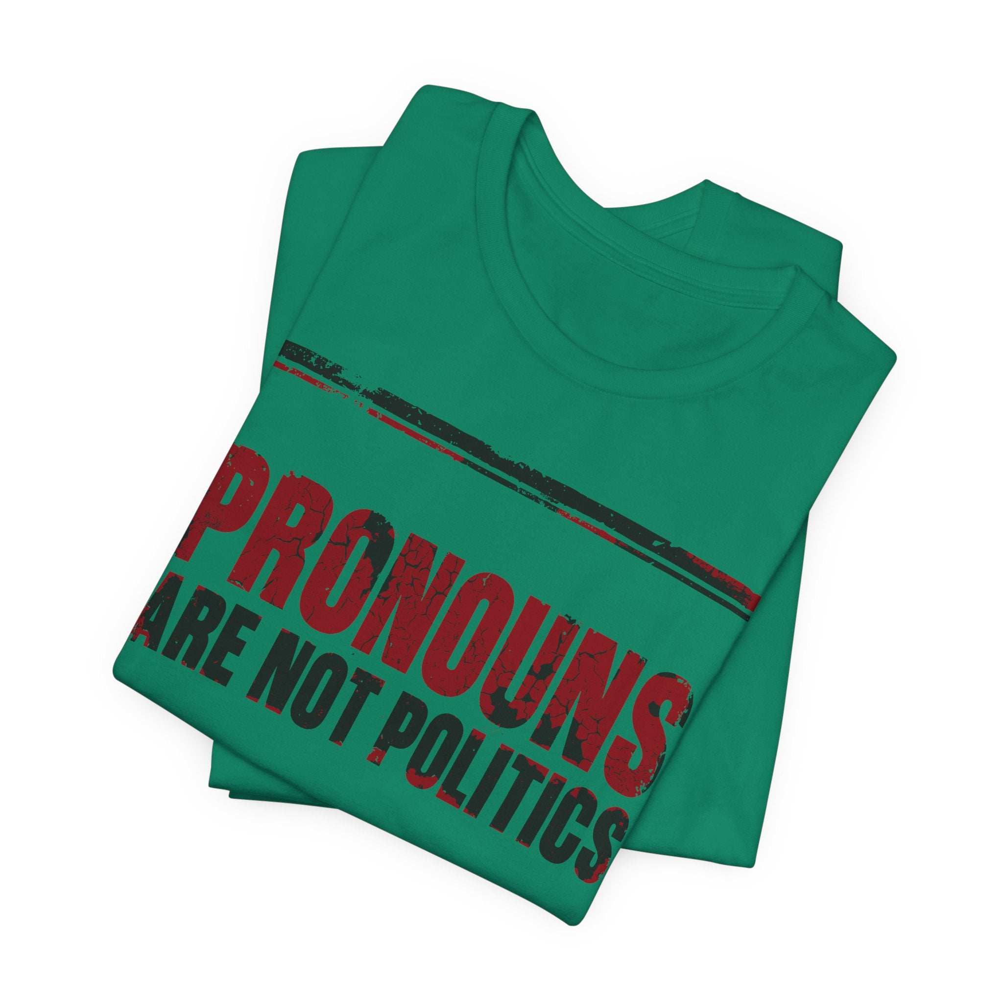 Pronouns Are Not Politics T-Shirt