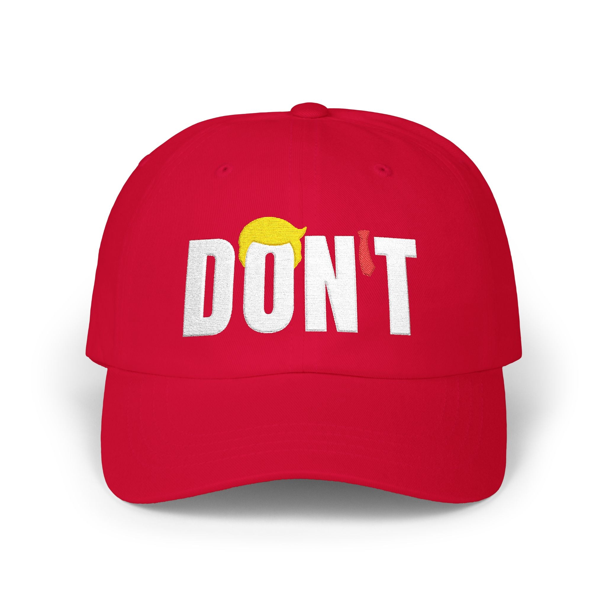 DON’T Embroidered Classic Dad Cap — Funny Anti-Trump Political Statement Baseball Cap