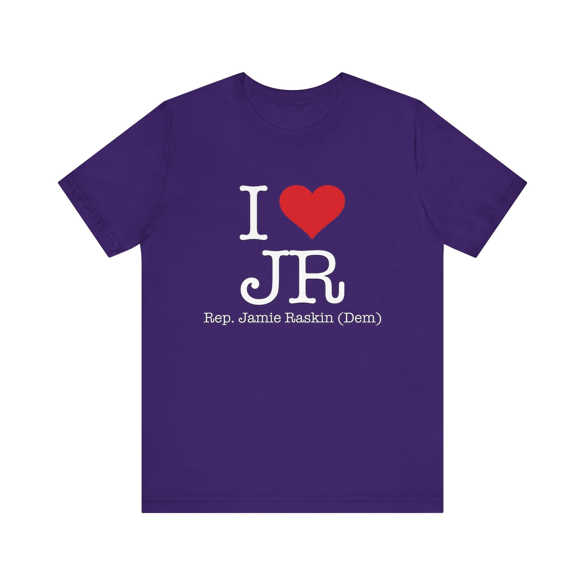 I Love Jamie Raskin - Funny Brilliant Congressman - House of Representatives Unisex Jersey Short Sleeve T-Shirt
