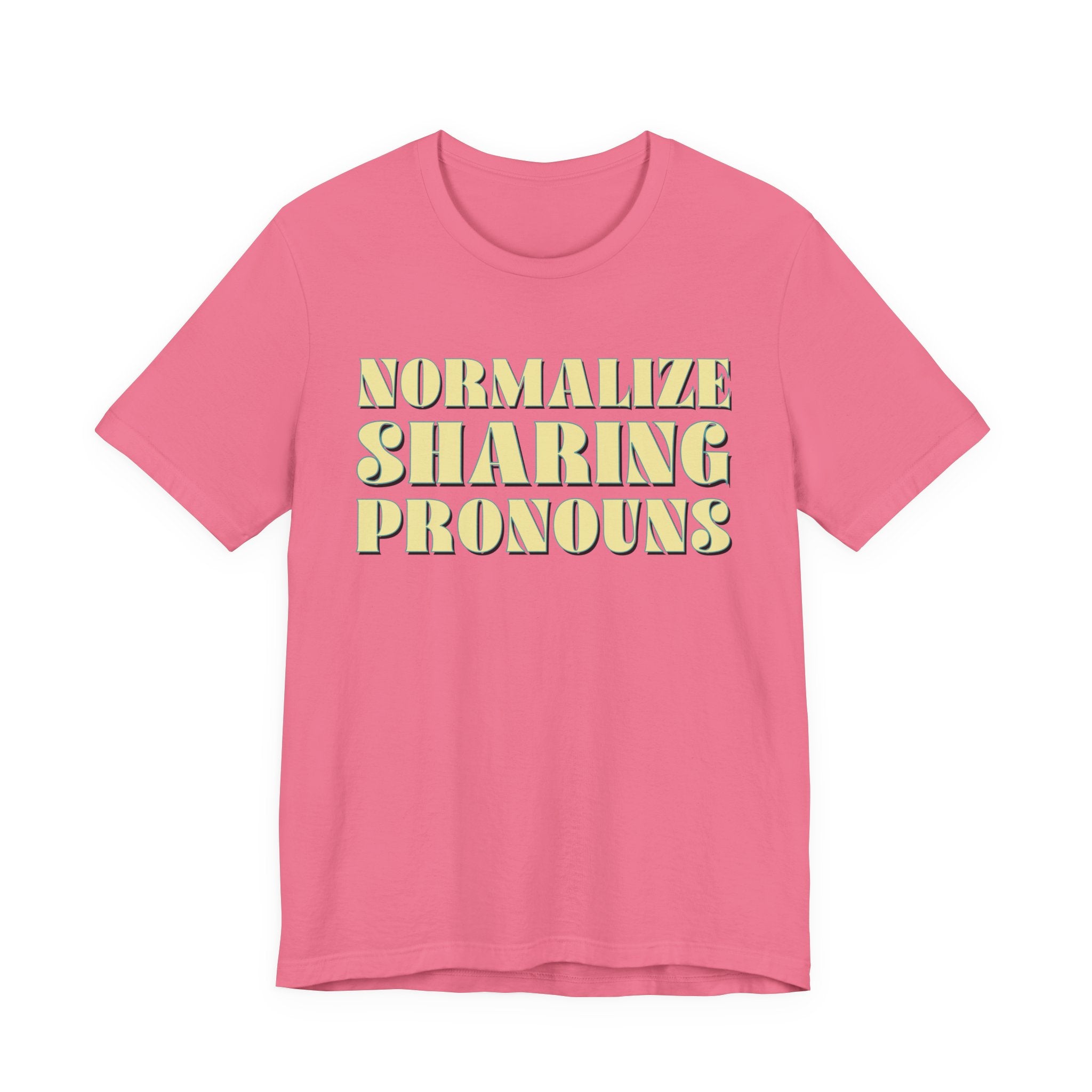 Normalize Sharing Pronouns T-Shirt