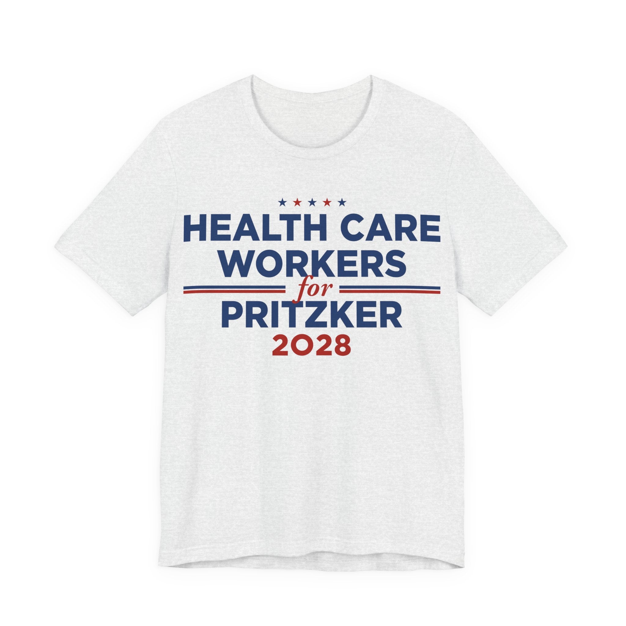 Health Care Workers for J.B. Pritzker for President Campaign T-Shirt 2028