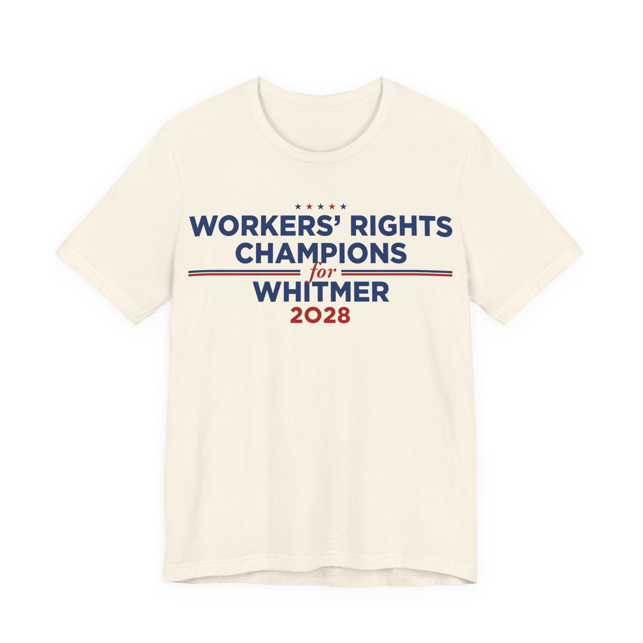 Worker' Rights Champions for Gretchen Whitmer for President Campaign T-Shirt 2028