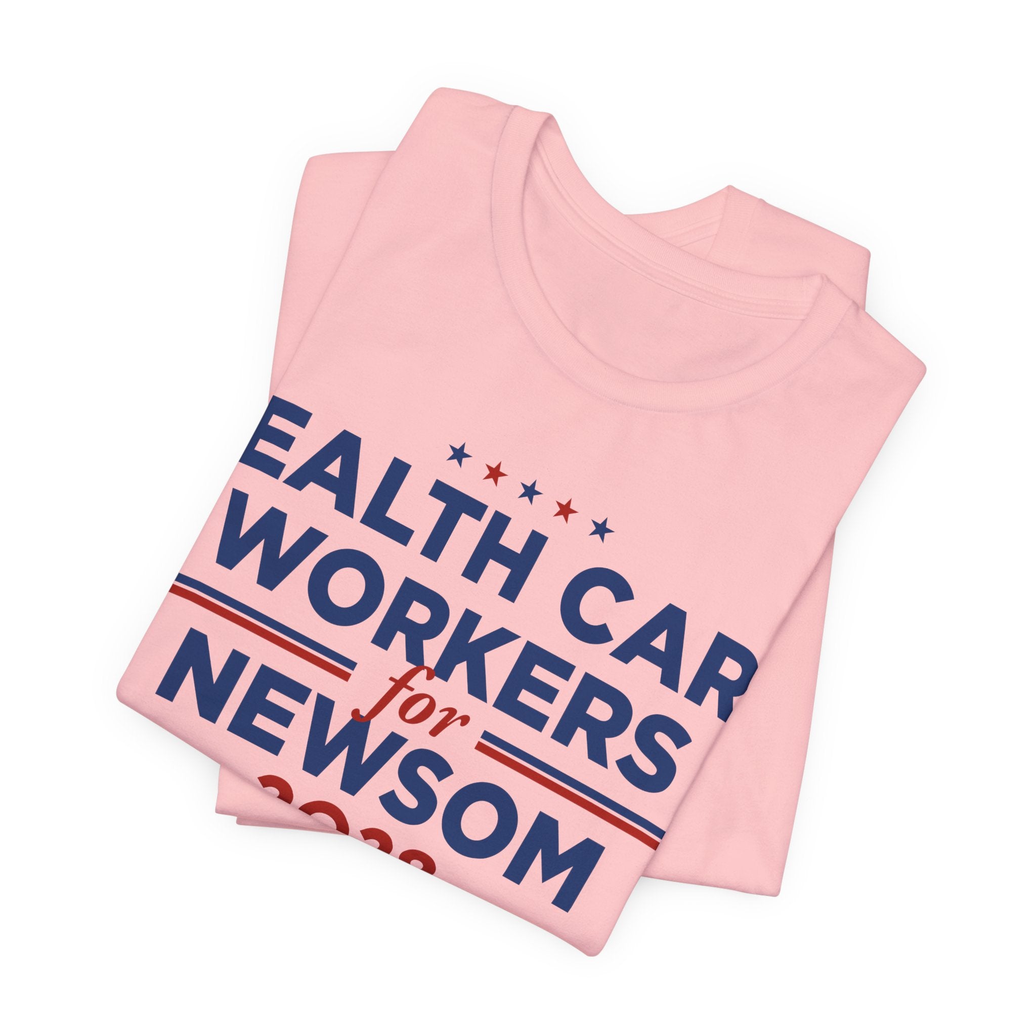 Health Care Workers for Gavin Newsom for President Campaign T-Shirt 2028