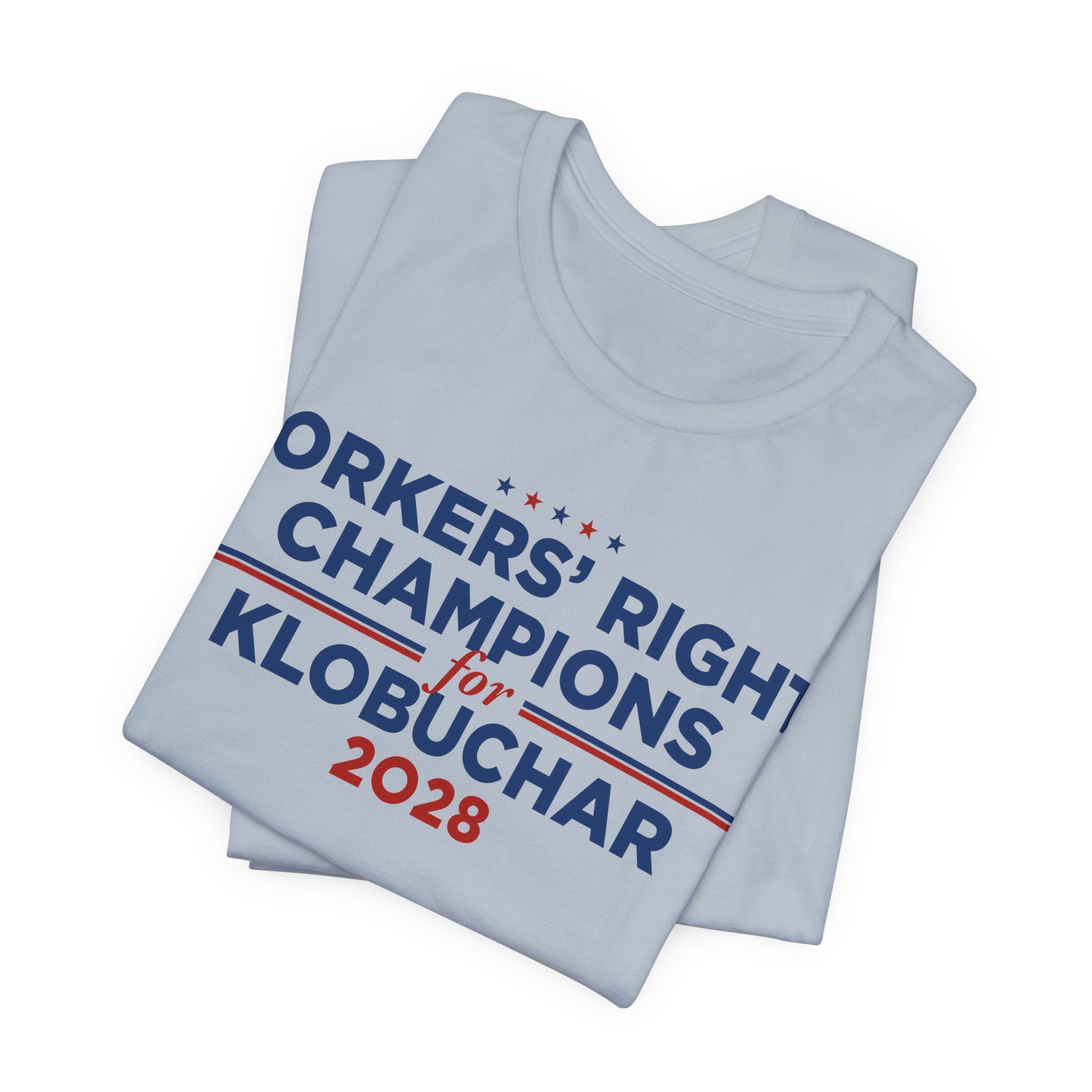 Worker' Rights Champions for Amy Klobuchar for President Campaign T-Shirt 2028