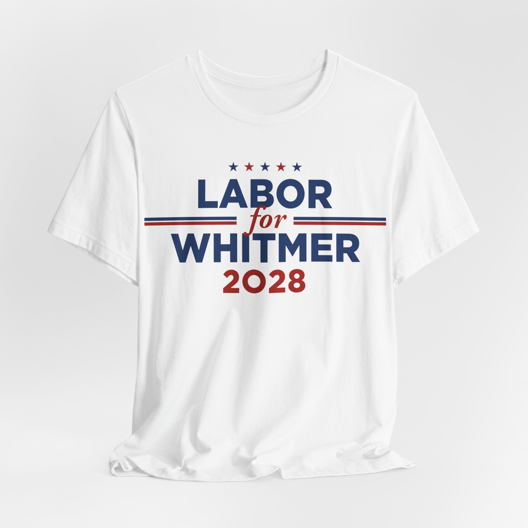 Labor for Gretchen Whitmer for President Campaign T-Shirt 2028