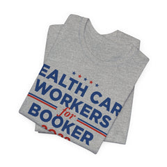 Health Care Workers for Cory Booker for President Campaign T-Shirt 2028