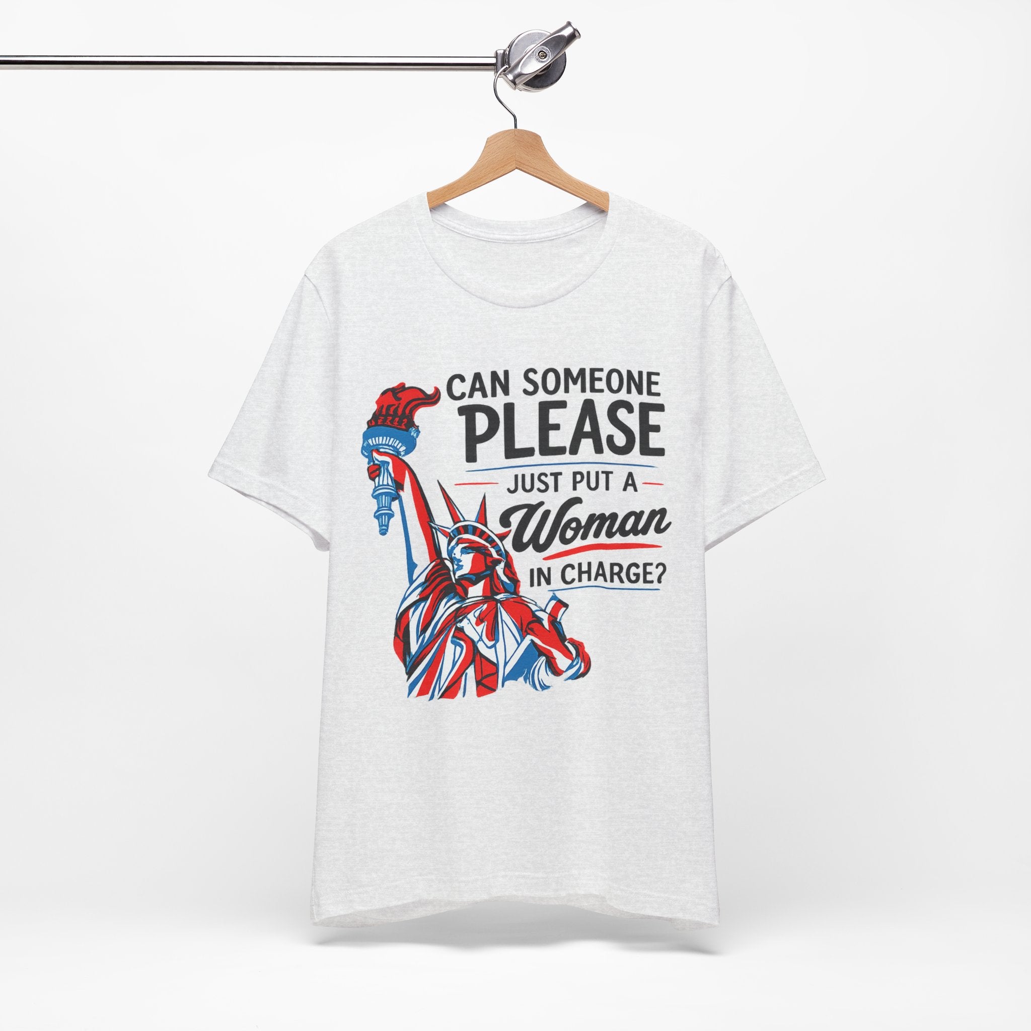 Can Someone Please Put a Woman in Charge T-Shirt – Feminist Political Tee