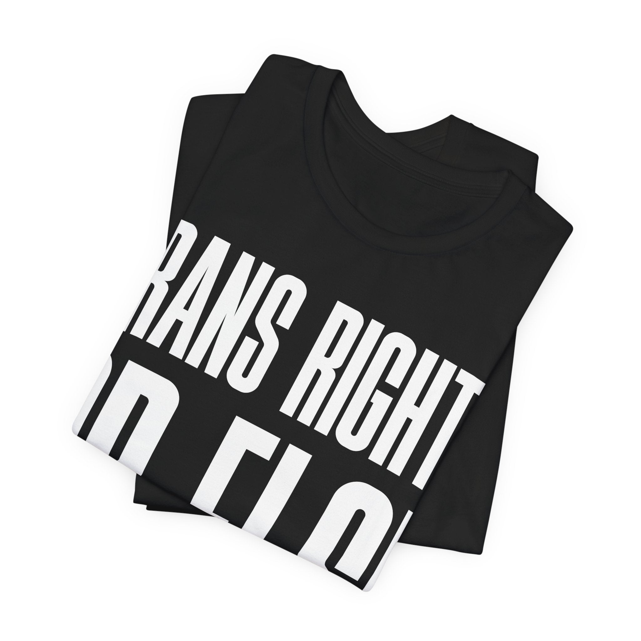 Trans Rights Or Else T-Shirt | Pro-Trans Protest Tee | LGBTQ+ Pride & Solidarity Graphic Shirt