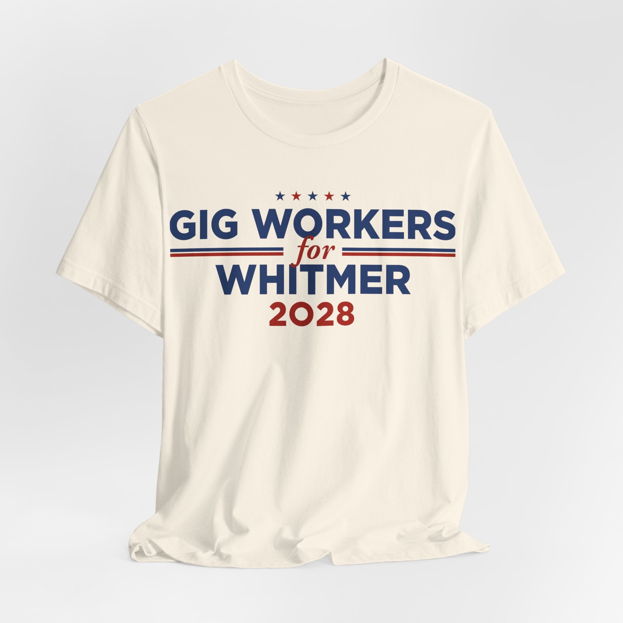 Gig Workers for Gretchen Whitmer for President Campaign T-Shirt 2028