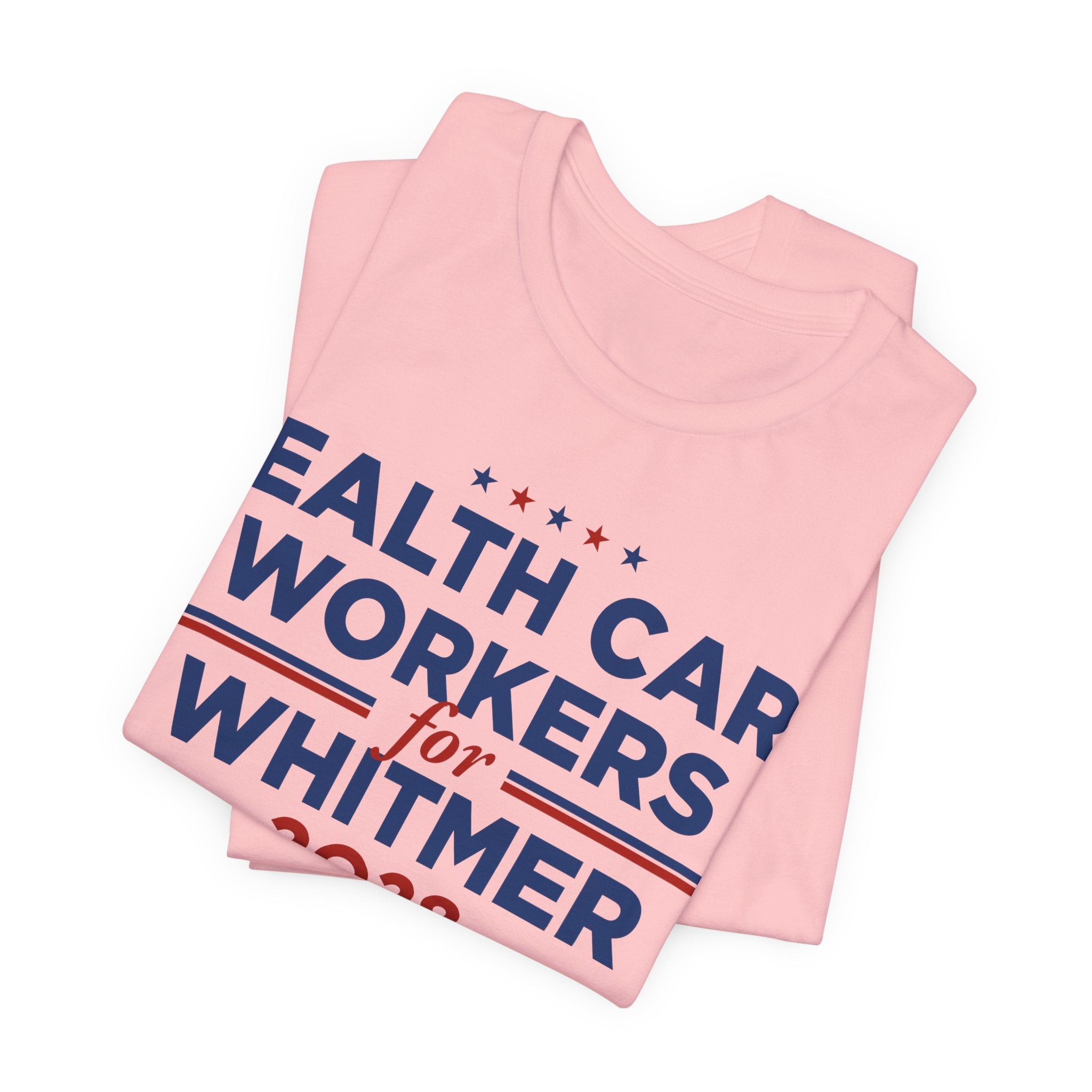 Health Care Workers for Gretchen Whitmer for President Campaign T-Shirt 2028