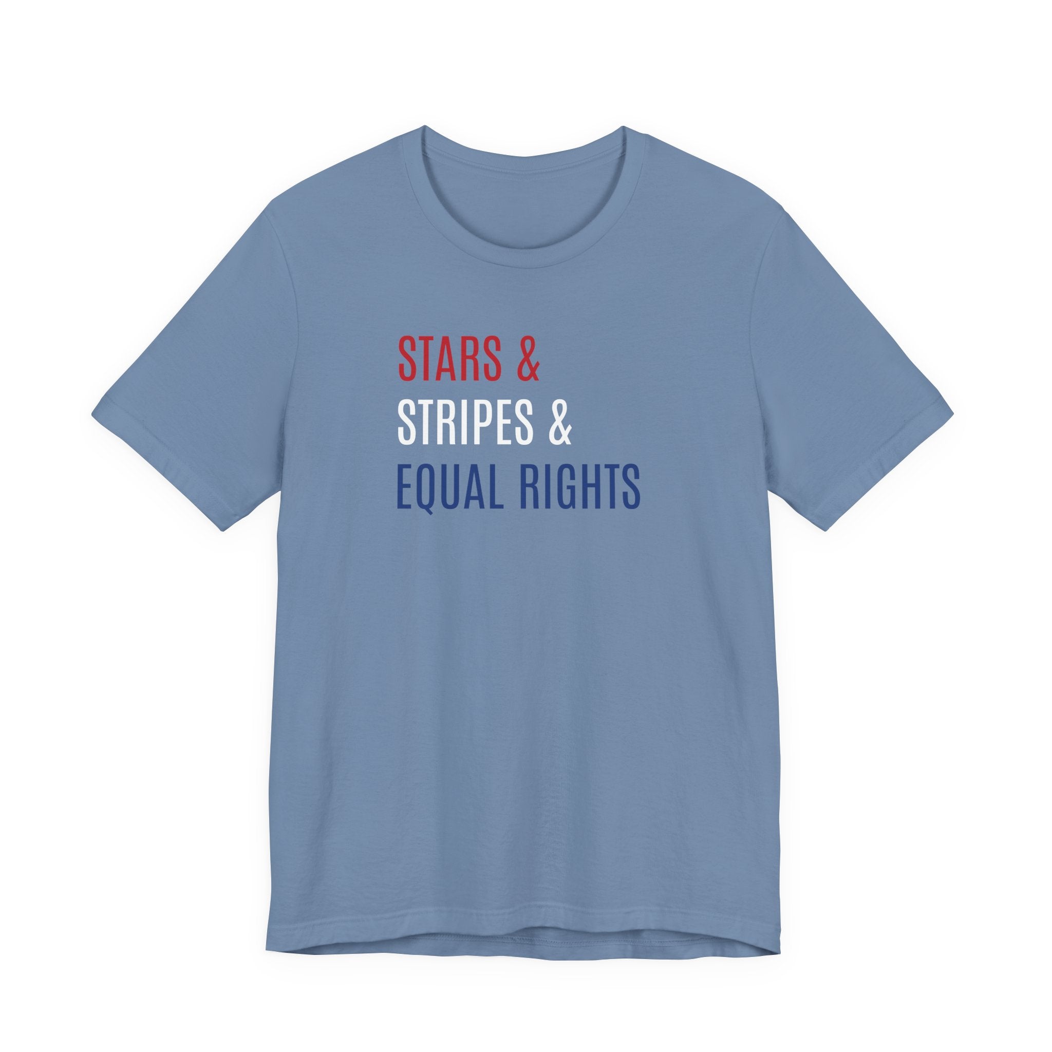Stars, Stripes, Equal Rights T-Shirt - Red White Blue Patriotic Shirt - Progressive Politics - Women, Immigrants, BIPOC