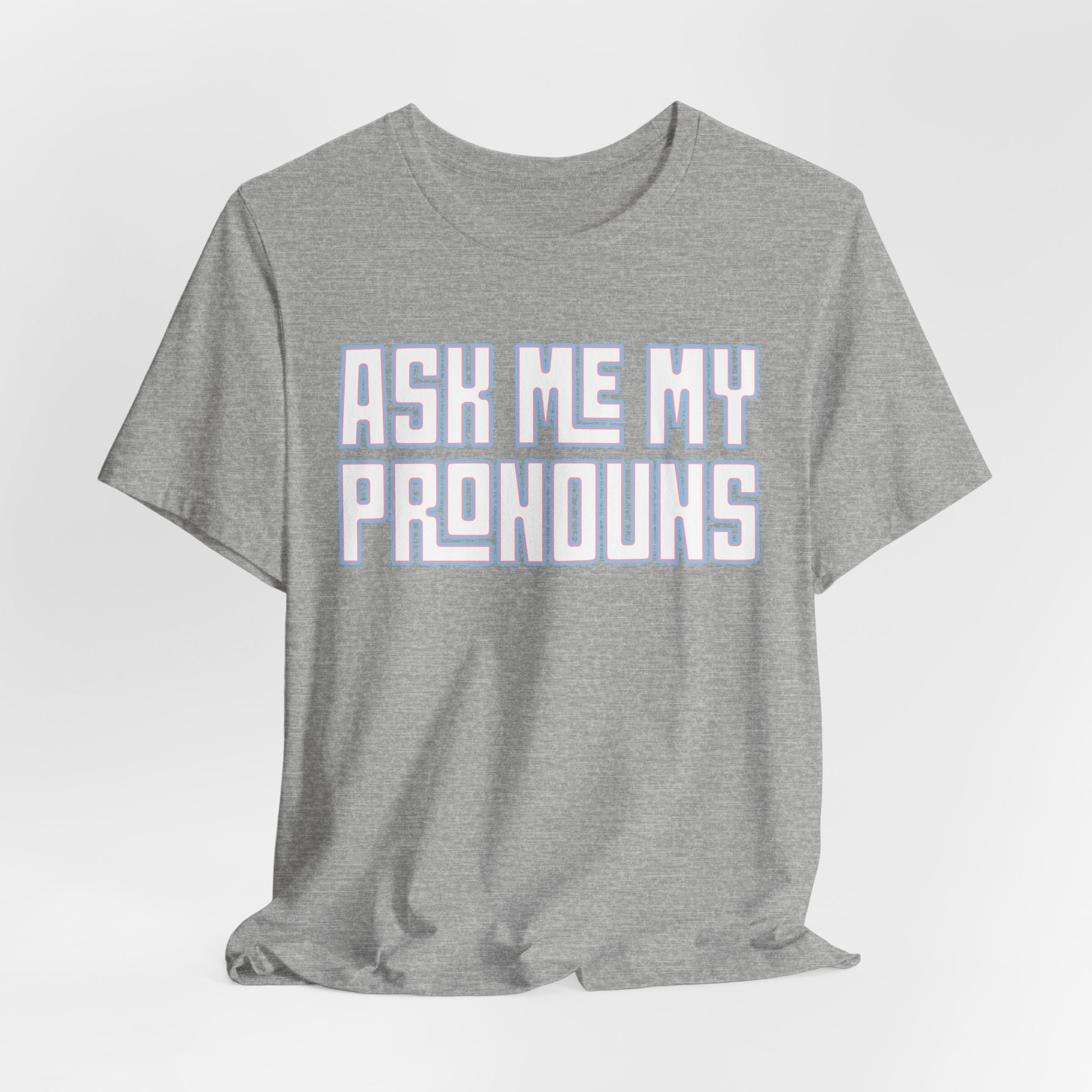 Ask Me My Pronouns T-Shirt