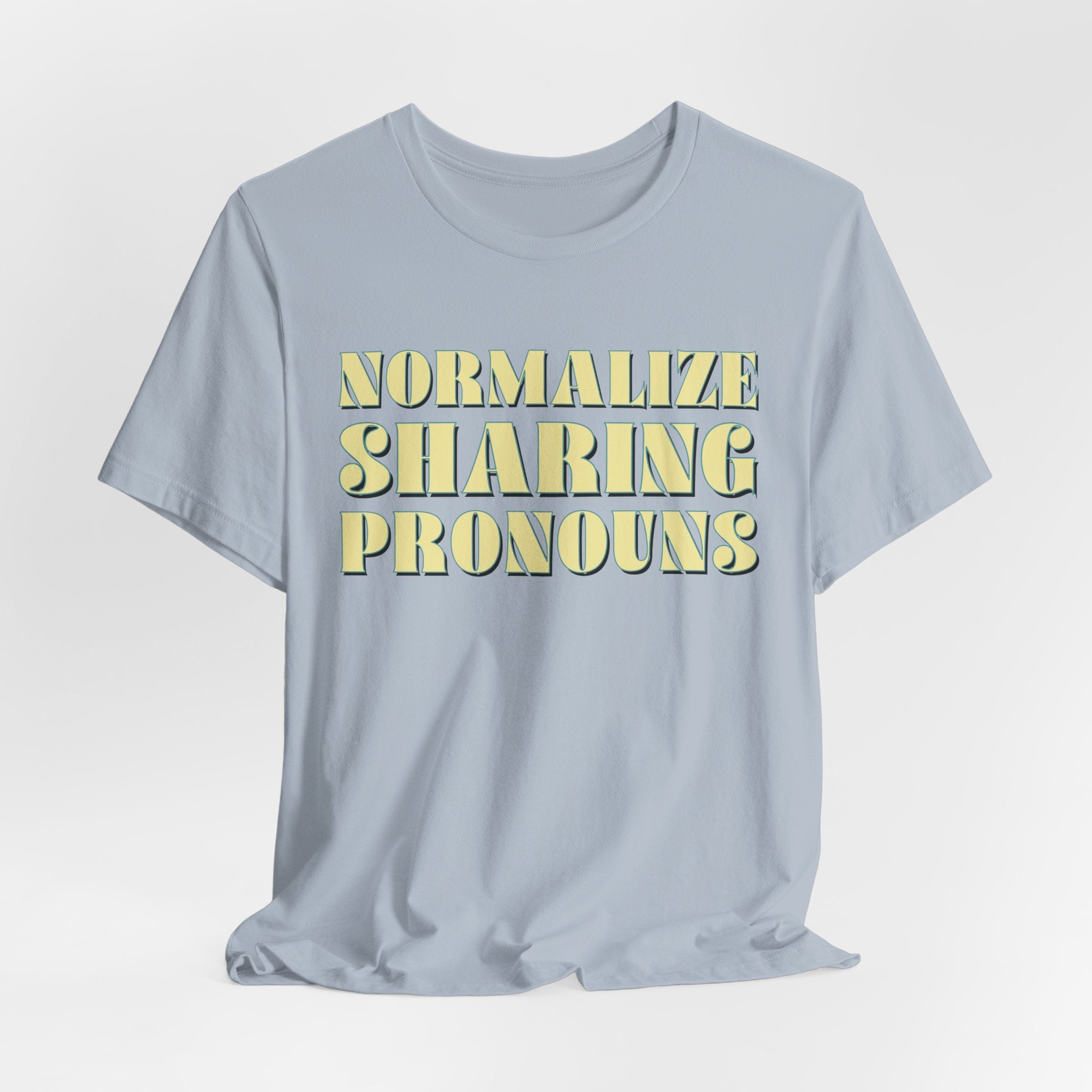 Normalize Sharing Pronouns T-Shirt