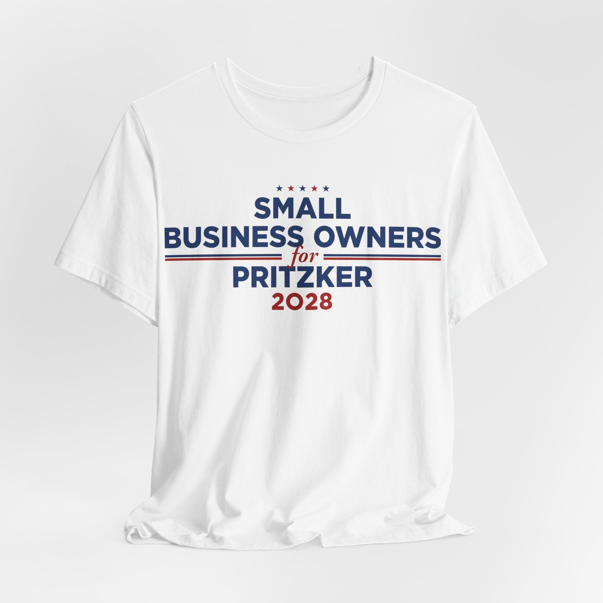 Small Business Owners for J.B. Pritzker for President Campaign T-Shirt 2028