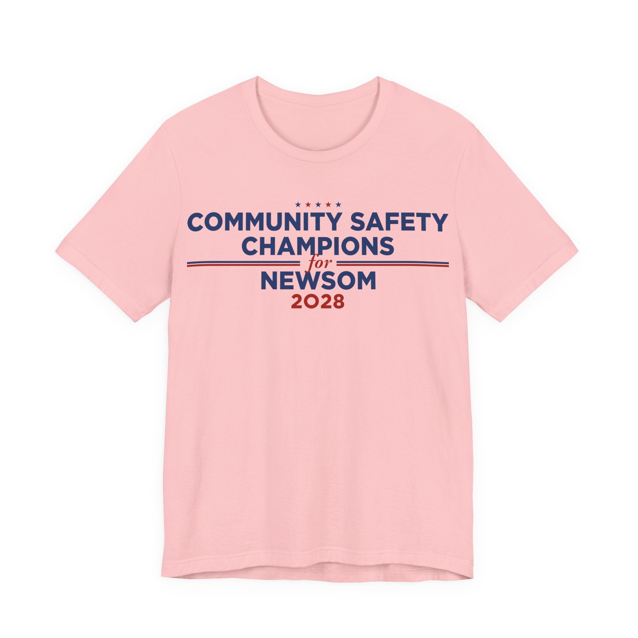 Community Safety Champions for Newsom 2028 T-Shirt | Bella+Canvas 3001 Political Graphic Tee