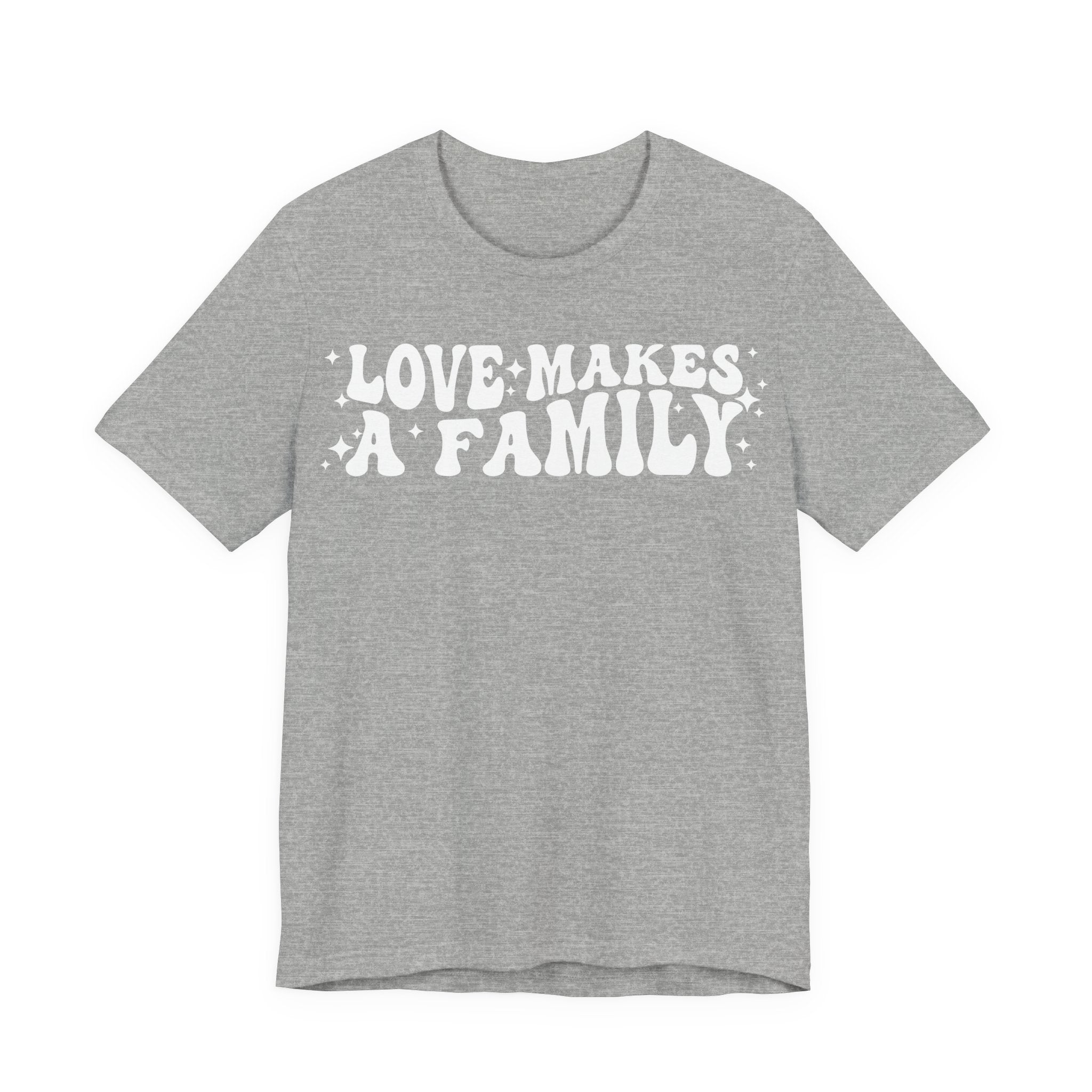 Love Makes a Family T-Shirt | LGBTQ+ Family Pride Tee | Chosen Family Inclusive Graphic Shirt