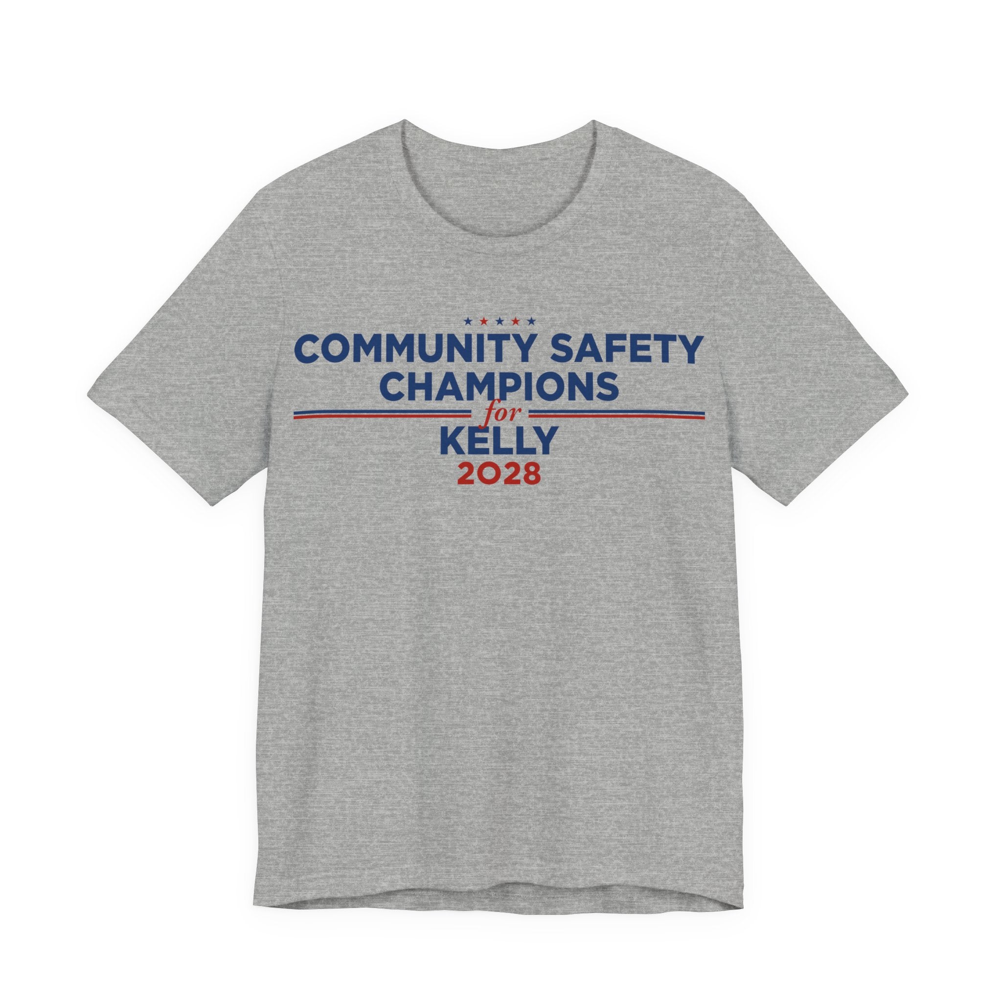Community Safety Champions for Kelly 2028 T-Shirt | Bella+Canvas 3001 Political Graphic Tee
