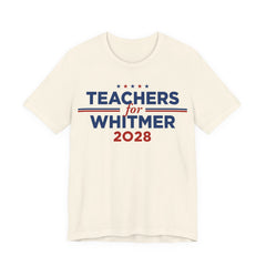 Teachers for Gretchen Whitmer for President Campaign T-Shirt 2028