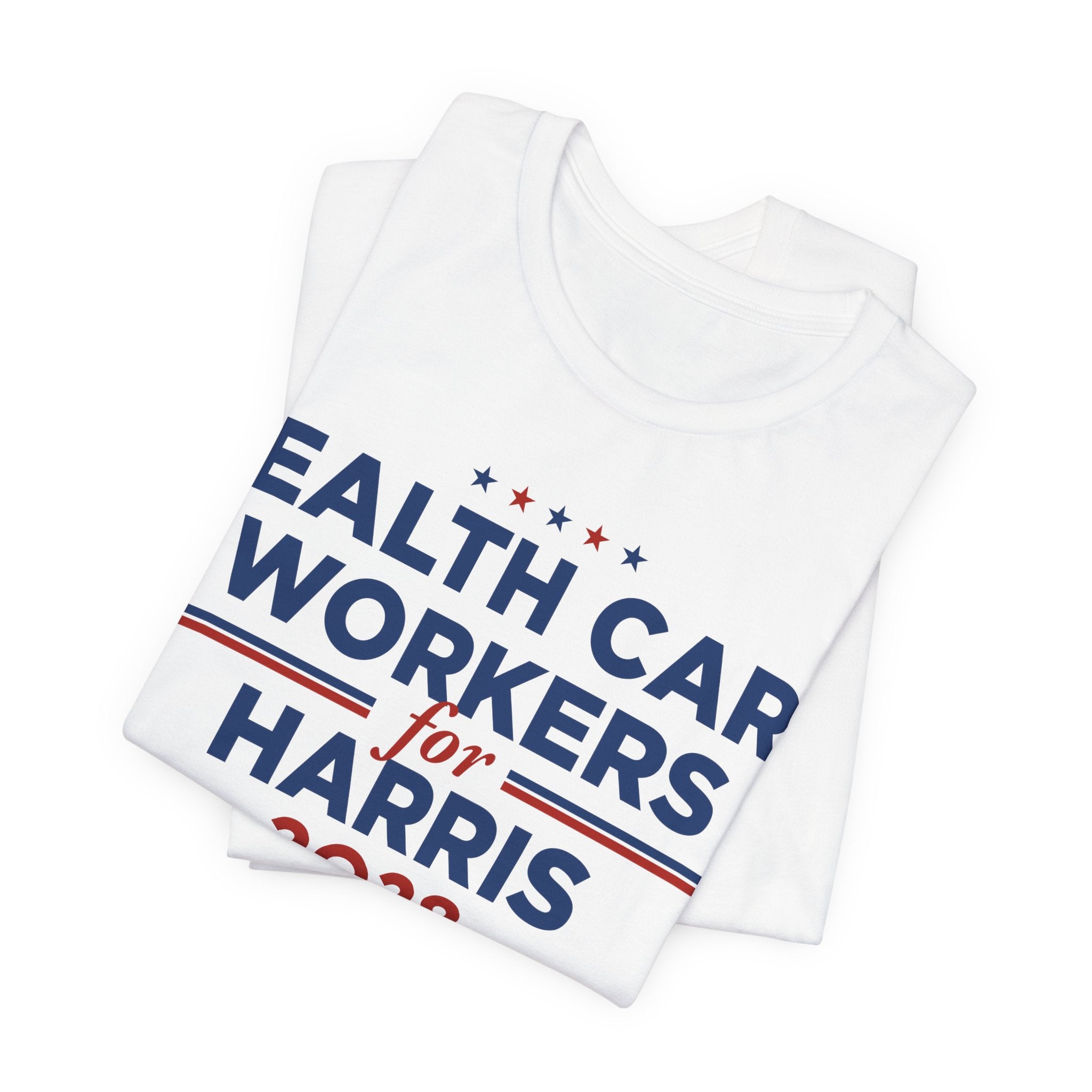 Health Care Workers for Kamala Harris for President Campaign T-Shirt 2028