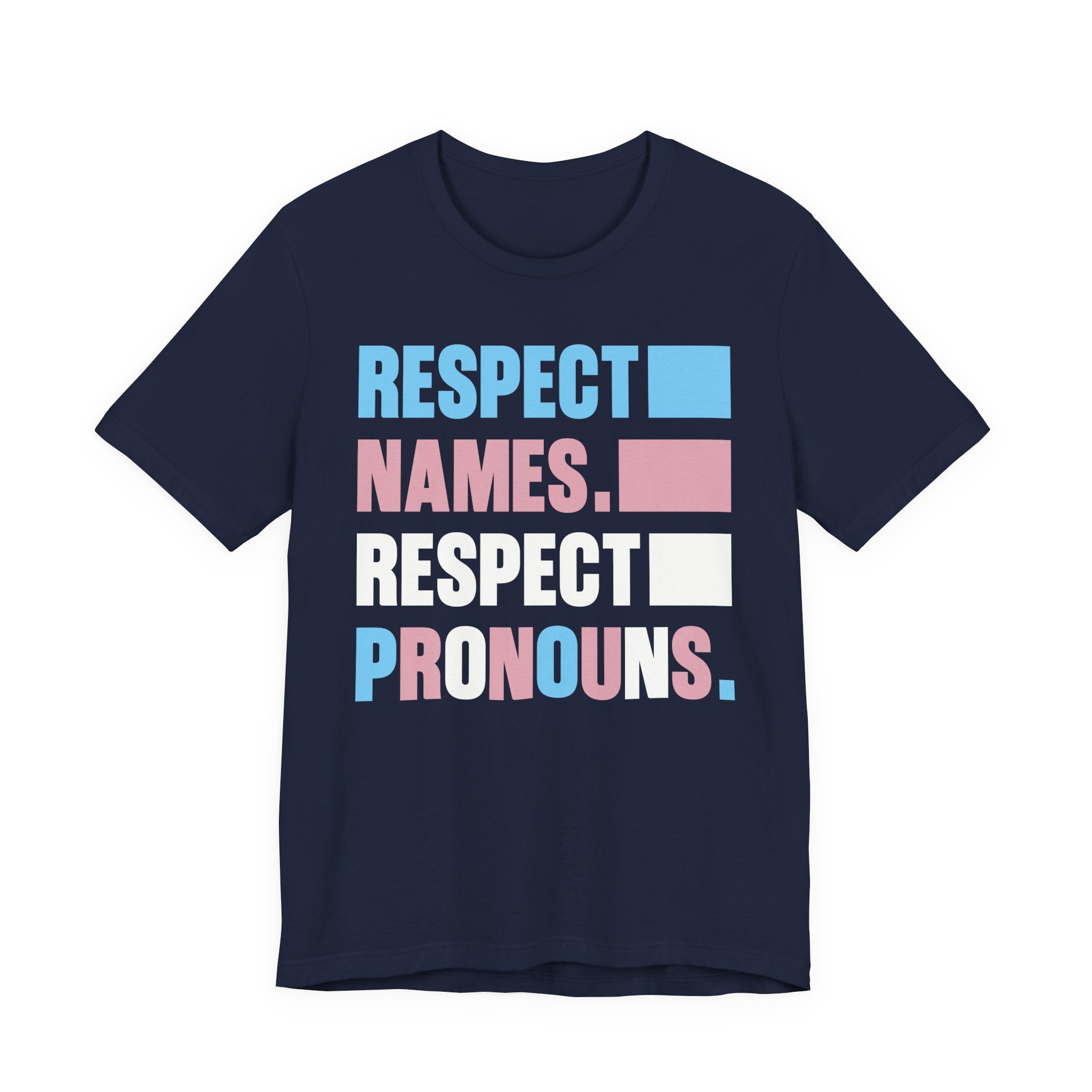 Respect Names, Respect Pronouns T-Shirt