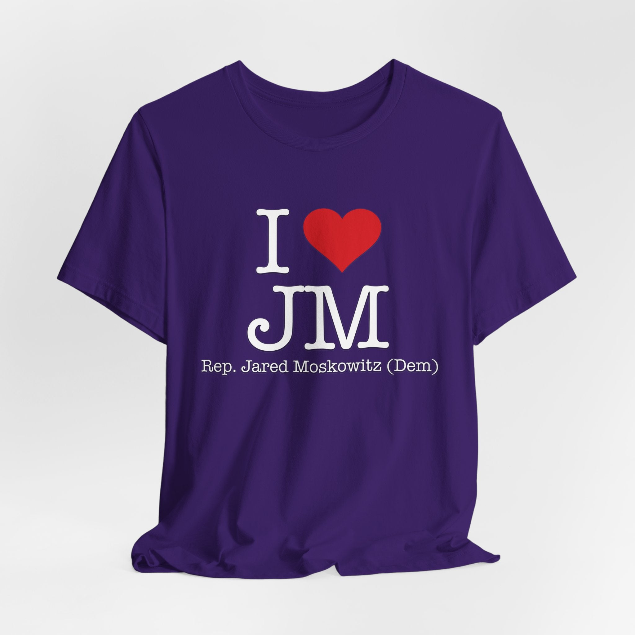 I Love Jared Moskowitz - Funny Brilliant Congressman - House of Representatives Unisex Jersey Short Sleeve T-Shirt